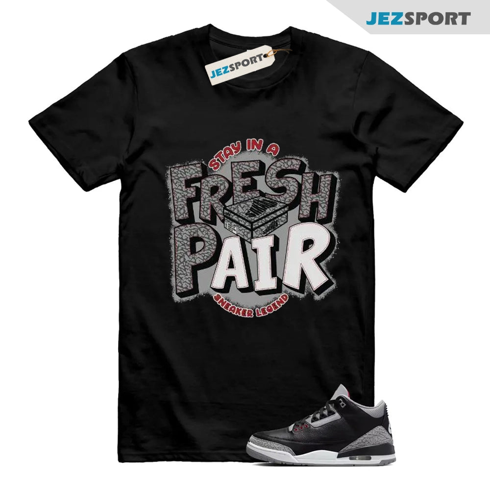 Fresh Pair Shirt Matching Jordan 3 Black Cement Retro 3 T-shirt, DN3707-010 Shirt To Match Sneaker T-Shirt, Sneaker Match Tee