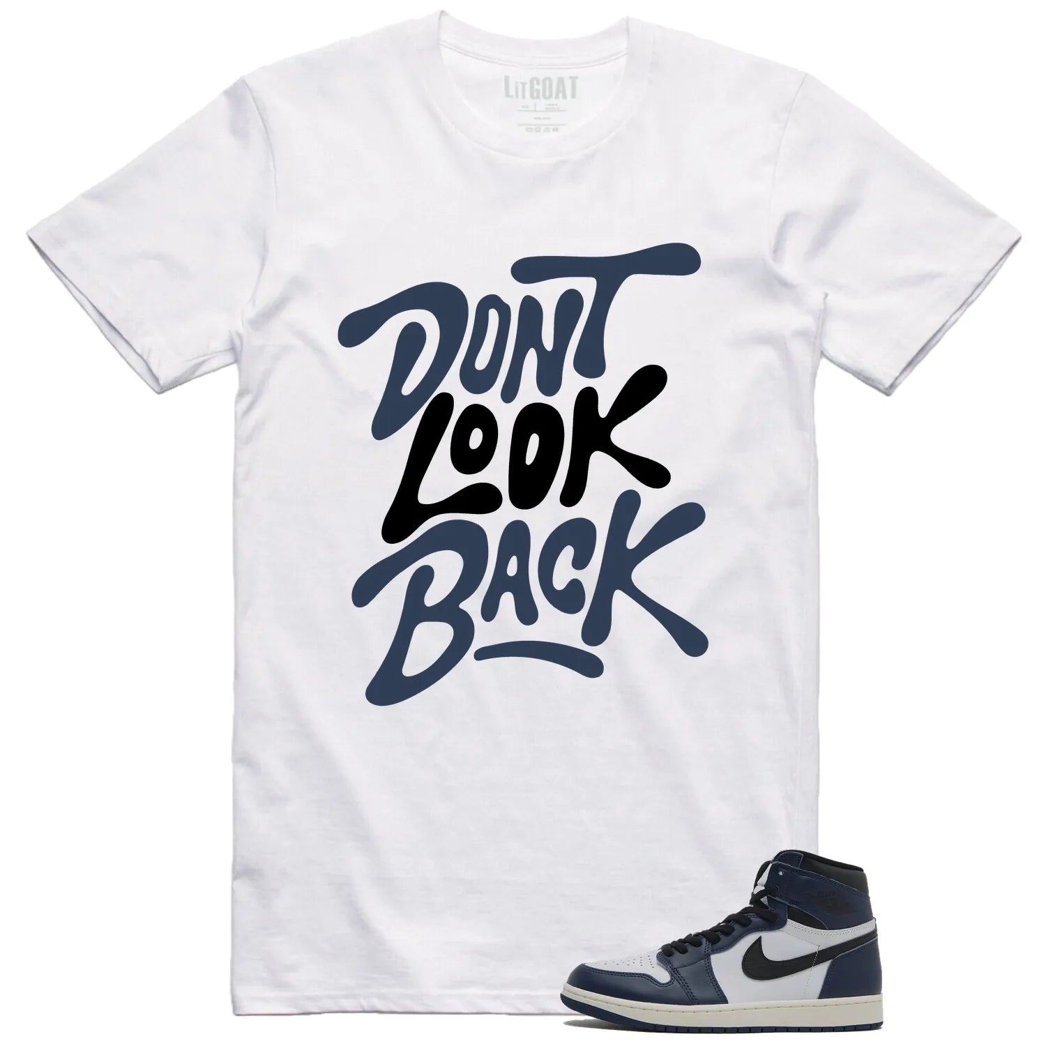 Jordan 1 High OG Midnight Navy Matching T-shirt Dont Look Back DZ5485-401 T-Shirt, Sneaker Match Tee