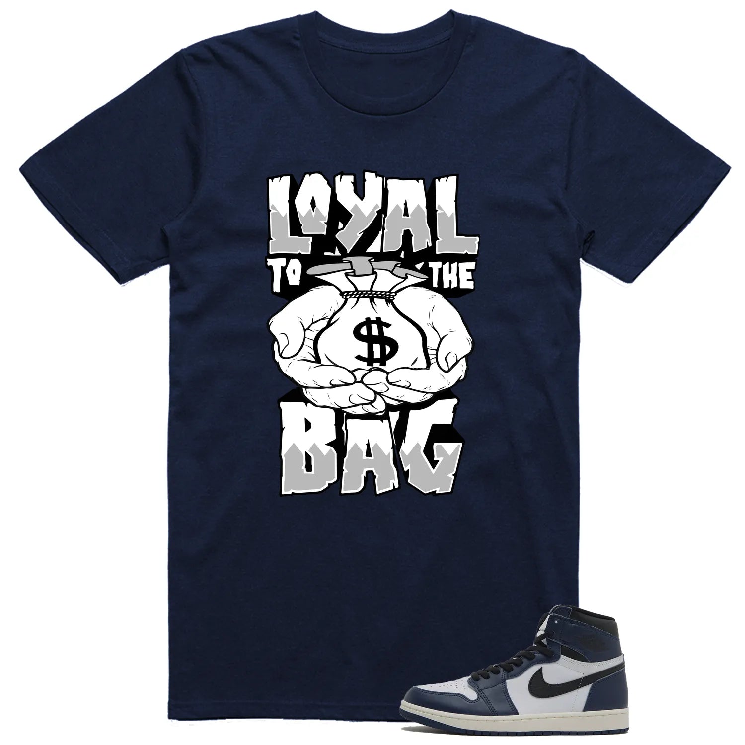 Air Jordan 1 High OG Midnight Navy Matching T-shirt Money Loyalty DZ5485-401 T-Shirt, Sneaker Match Tee