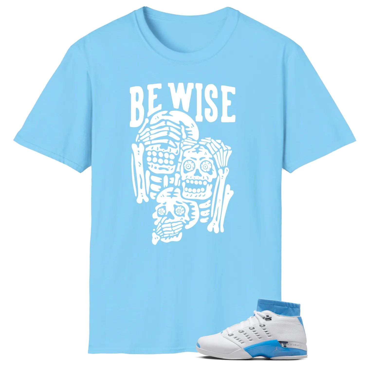 Air Jordan 17 Retro Low SP University Blue (2024) Matching T-shirt Be Wise FJ0395-101 T-Shirt, Sneaker Match Tee