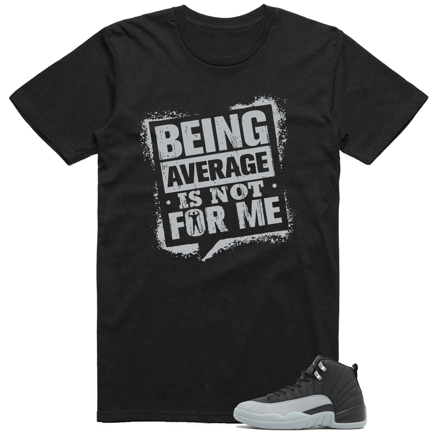 Average Not Me Tee Matches Jordan 12 Retro Barons Black/Wolf Grey-White Sneaker CT8013-010 T-Shirt, Sneaker Match Tee