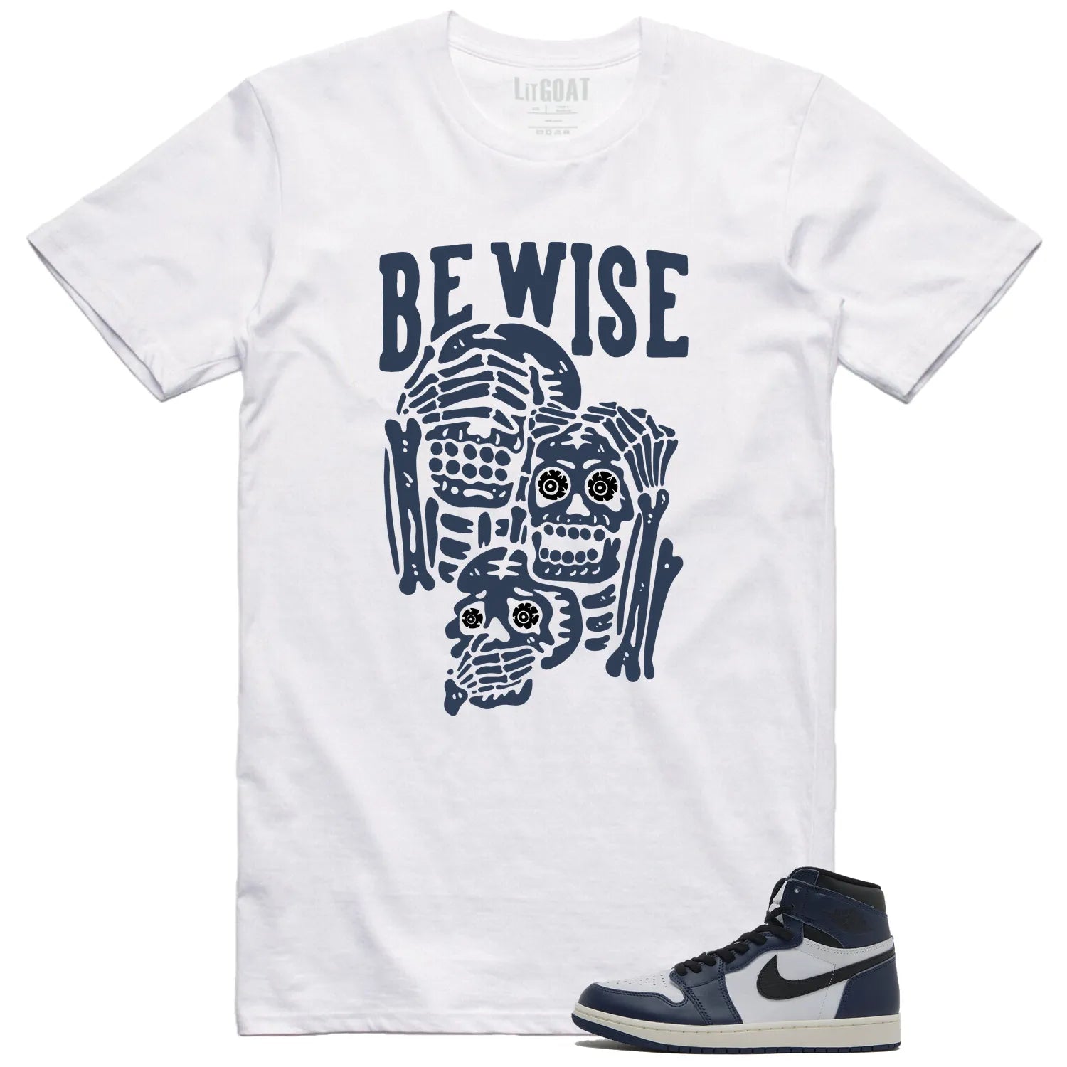 Jordan 1 High OG Midnight Navy Matching T-shirt Be Wise DZ5485-401 T-Shirt, Sneaker Match Tee