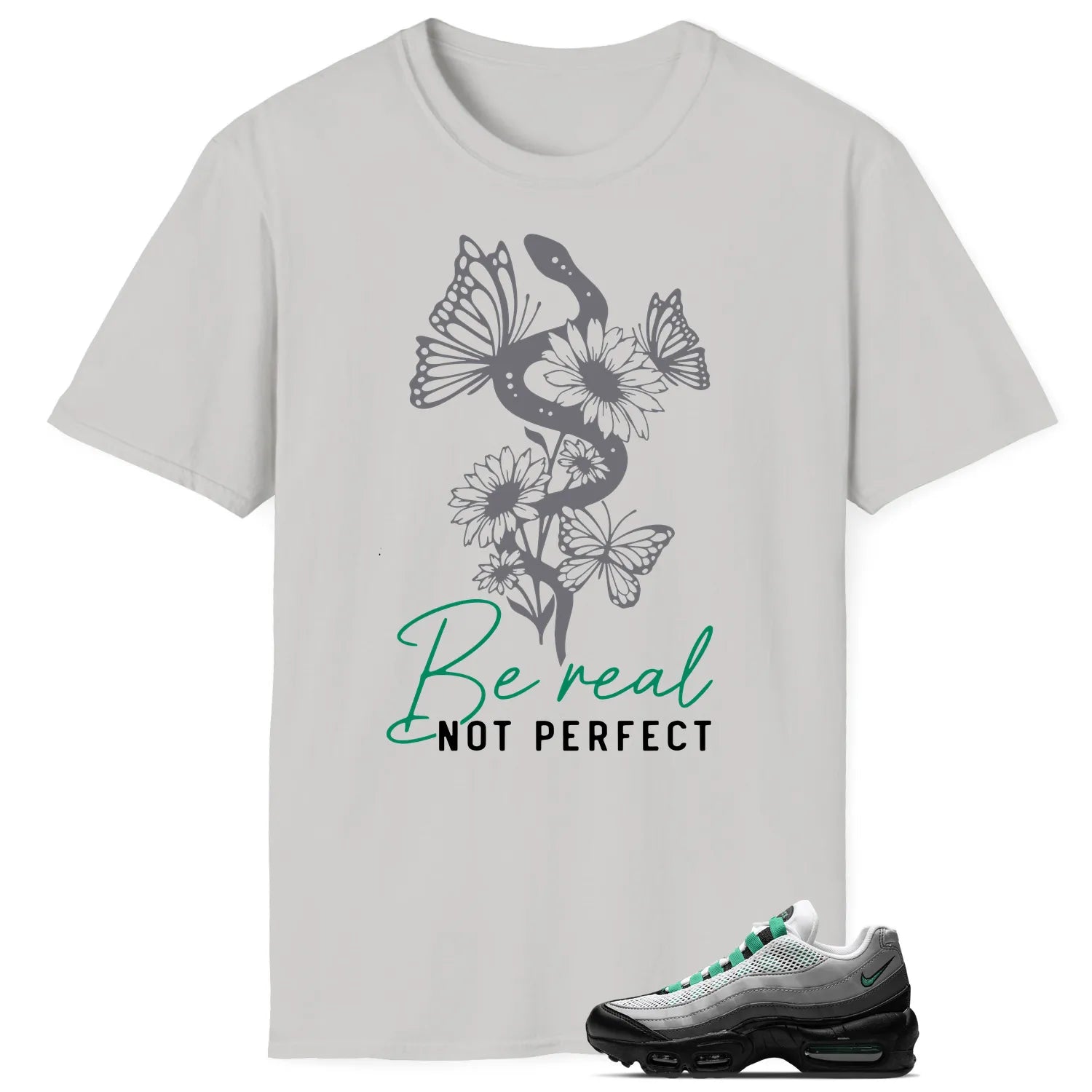 Be Real Tee to Match Air Max 95 Next Nature Stadium Green DH8015-002 T-Shirt, Sneaker Match Tee