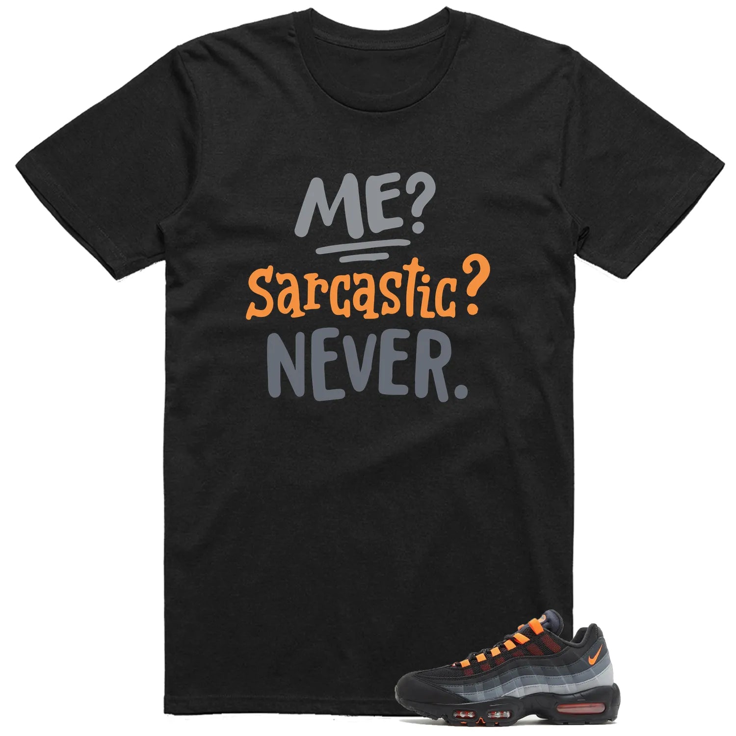 Air Max 95 Black Hyper Crimson Matching T-shirt Me Sarcastic Never FV4710-002 T-Shirt, Sneaker Match Tee