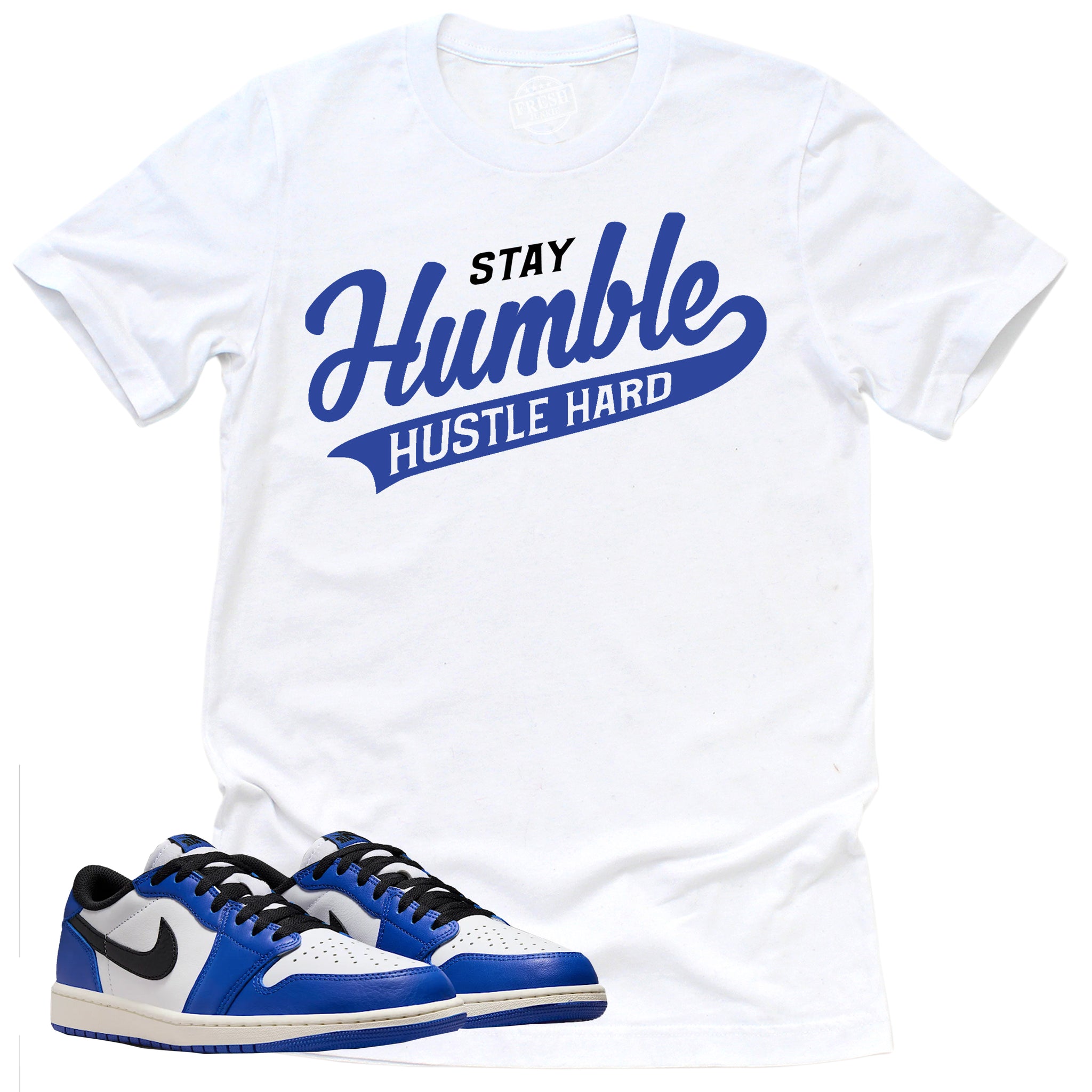 Stay Humble Hustle Hard Shirt, Retro Air Jordan 1 Low Game Royal Shirt Match Sneaker ,CZ0790-140 T-Shirt, Sneaker Match Tee