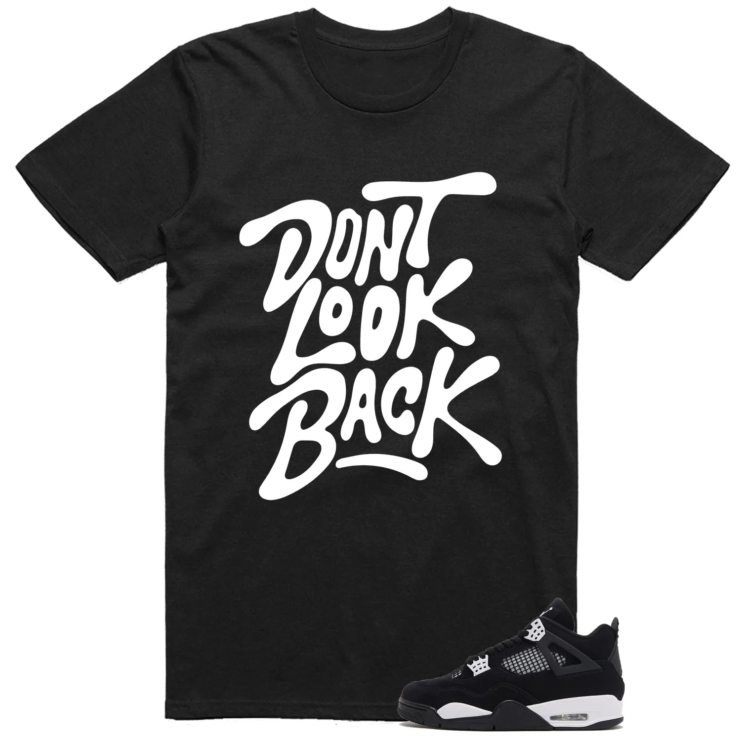 Dont Look Back Shirt to Match Air Jordan 4 White Thunder FQ8138-001 T-Shirt, Sneaker Match Tee