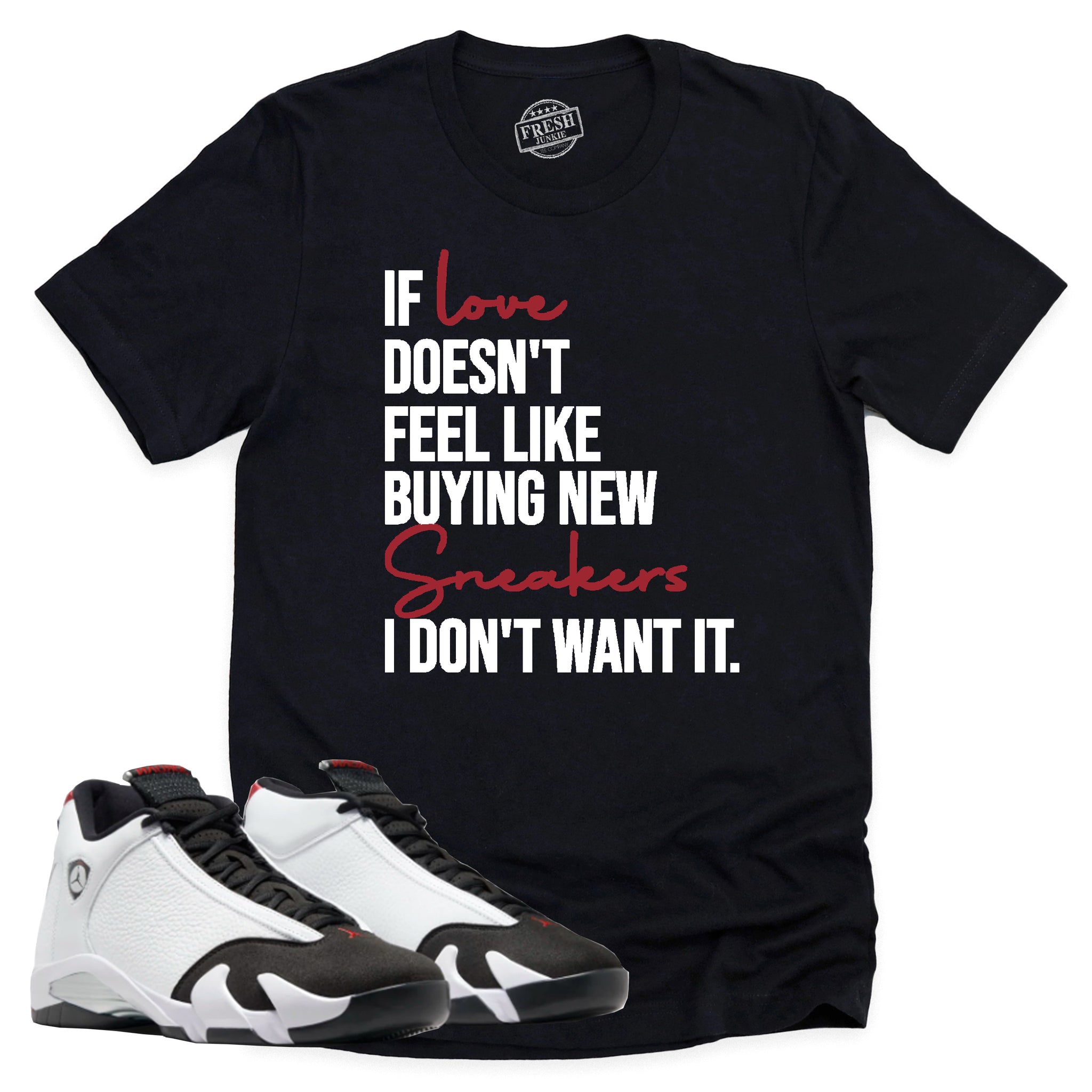 If Love Shirt, Air Jordan 14 Black Toe Shirt Match Sneaker ,487471-160 T-Shirt, Sneaker Match Tee