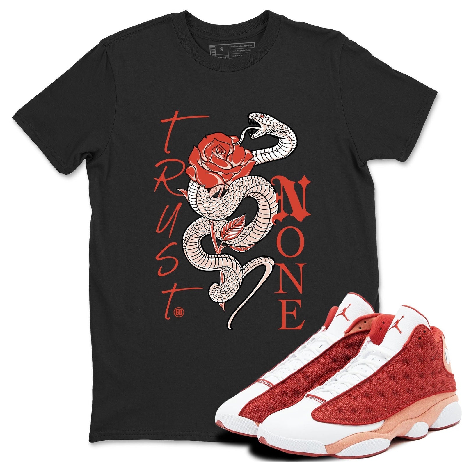 Trust None - Sneaker Shirts To Match Jordans AJ13 Dune Red, DJ5982-601 T-Shirt, Sneaker Match Tee