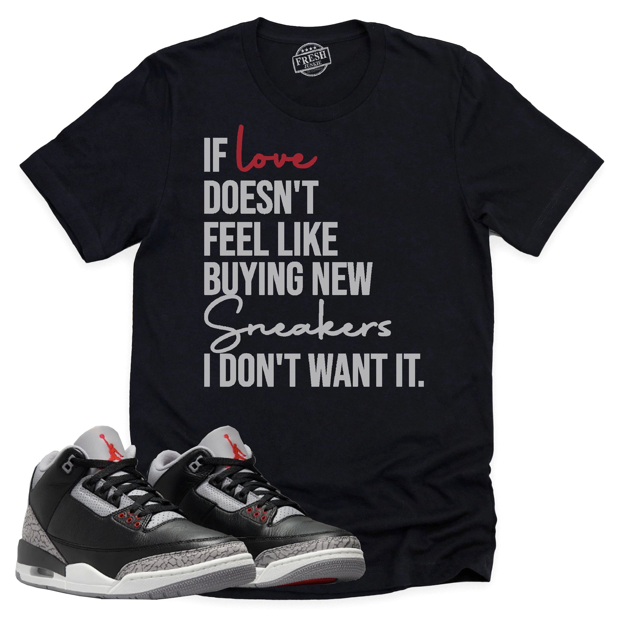 If Love Shirt, Retro Air Jordan 3 Black Cement Shirt Match Sneaker ,854262-001 T-Shirt, Sneaker Match Tee