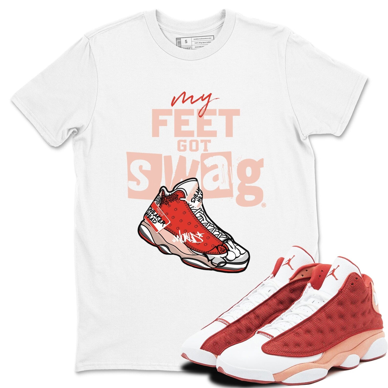 My Feet Got Swag - Sneaker Shirts To Match Jordans AJ13 Dune Red, DJ5982-601 T-Shirt, Sneaker Match Tee