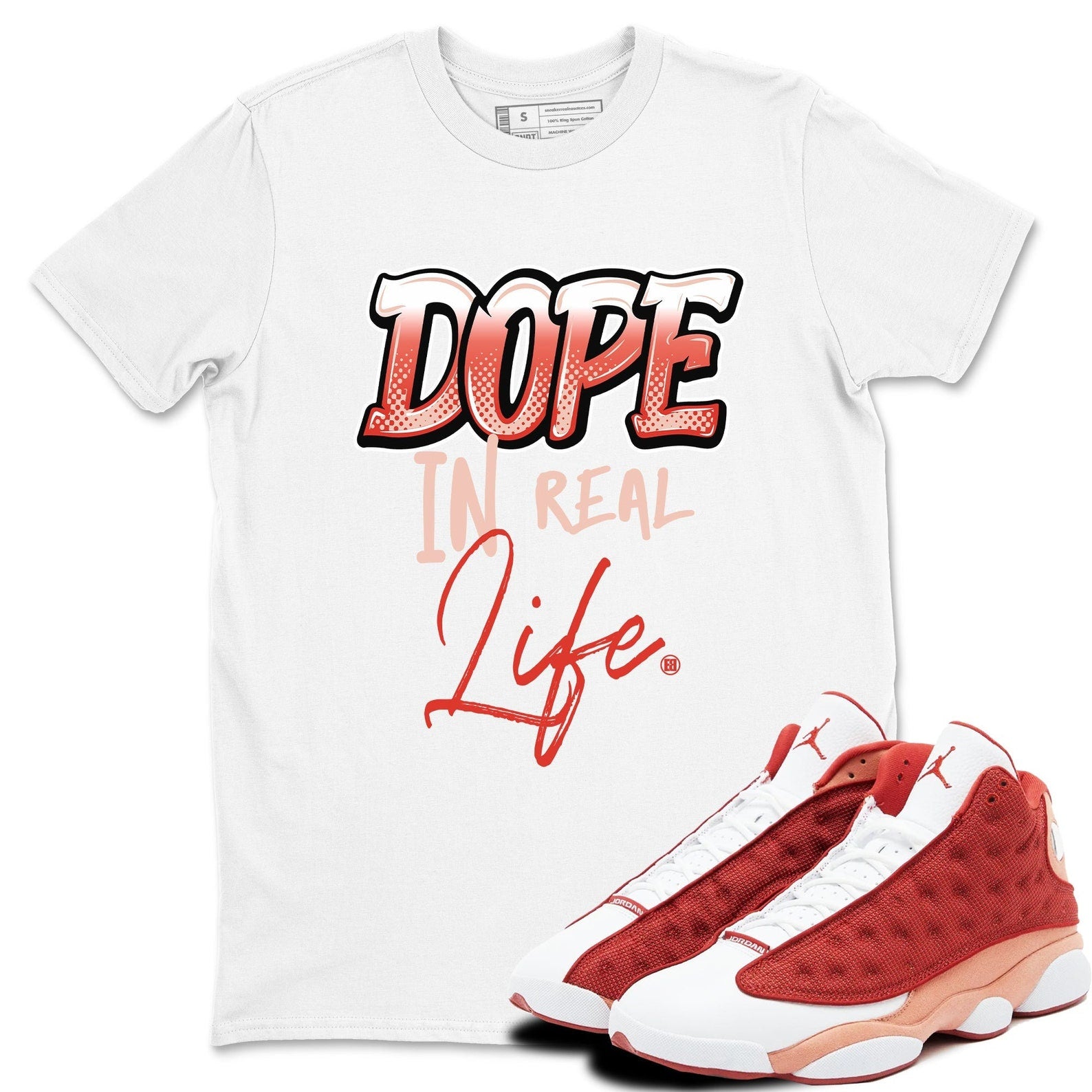 Dope In Real Life - Sneaker Shirts To Match Jordans AJ13 Dune Red, DJ5982-601 T-Shirt, Sneaker Match Tee