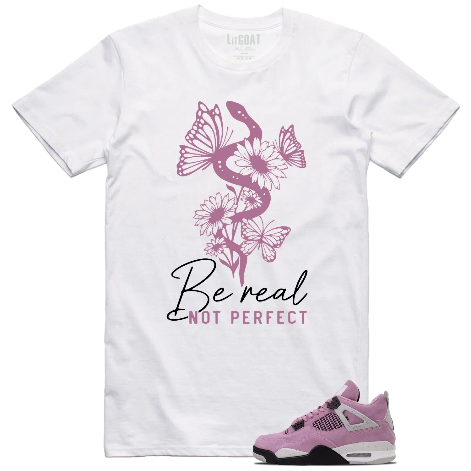 Be Real Tee to Match WMNS Air Jordan 4 Retro Orchid AQ9129-501 T-Shirt, Sneaker Match Tee