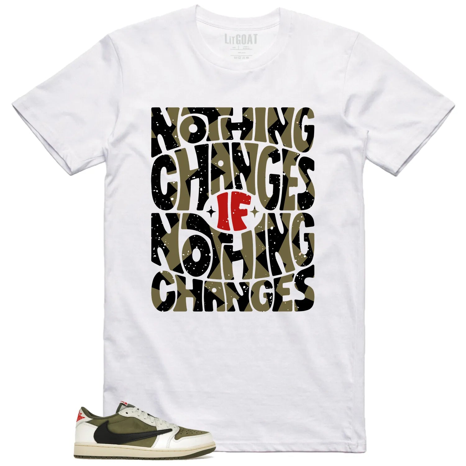 Jordan 1 Low x Travis Scott Medium Olive Style: Nothing Changes Tee DM7866-200 T-Shirt, Sneaker Match Tee