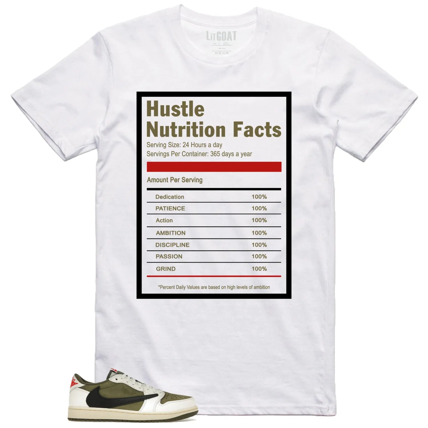 Hustle Facts: Motivational Graphic for Jordan 1 Low x Travis Scott Medium Olive DM7866-200 T-Shirt, Sneaker Match Tee