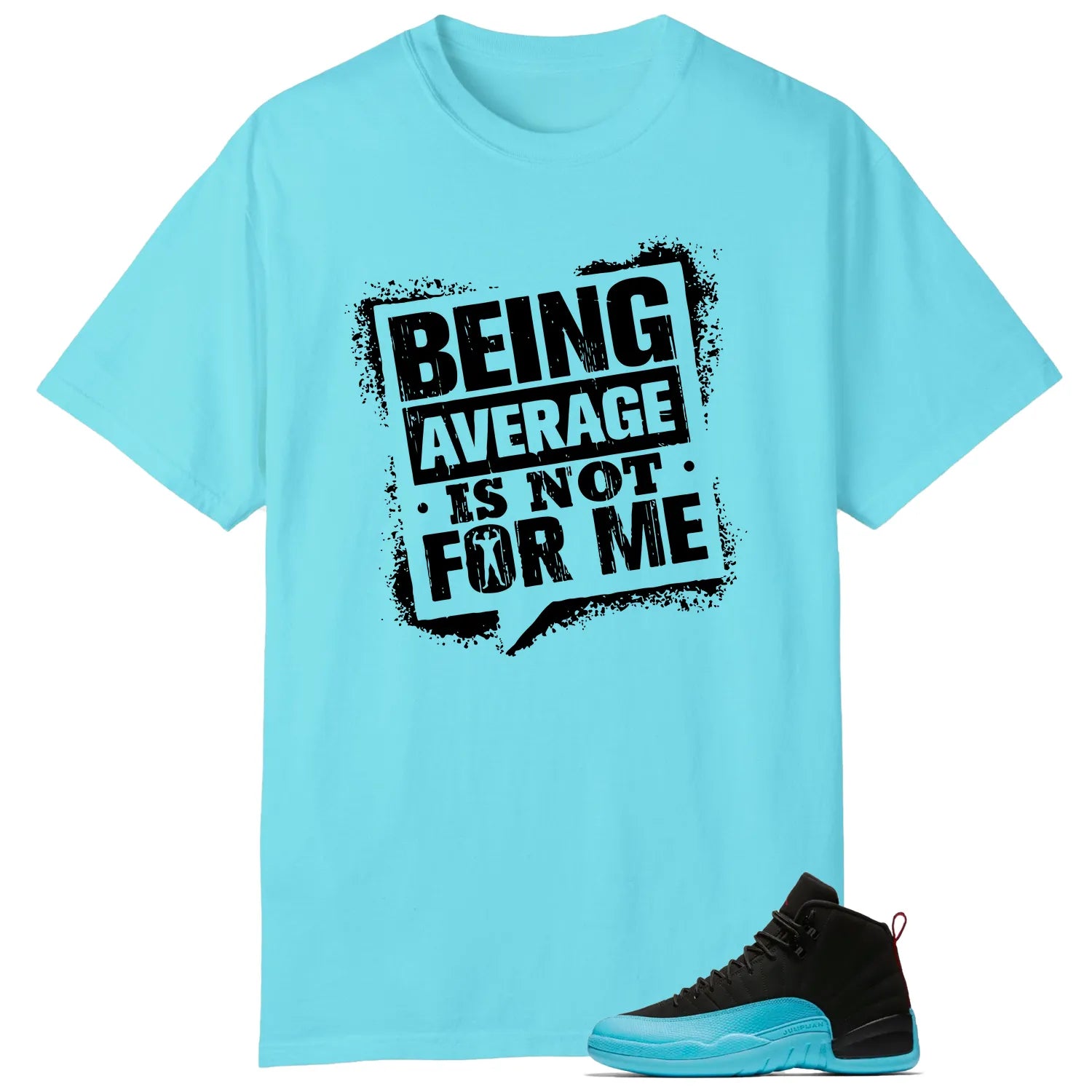 Average Not Me Tee Matches AIR JORDAN 12 GAMMA BLUE Sneaker 130690-027 T-Shirt, Sneaker Match Tee