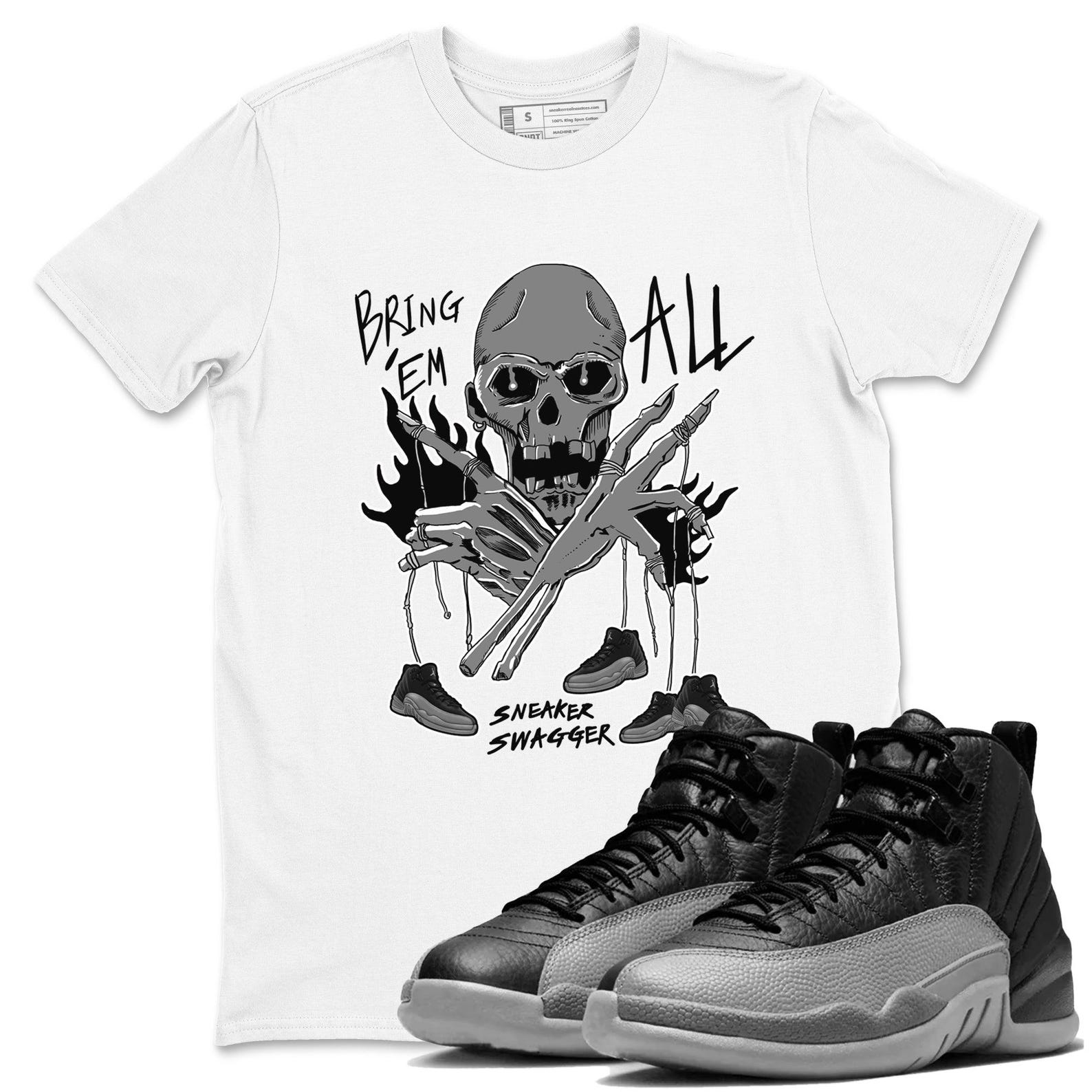 Bring 'Em All Unisex Shirts To Match Jordans 12s Retro Black Wolf Grey, CT8013-010 T-Shirt, Sneaker Match Tee
