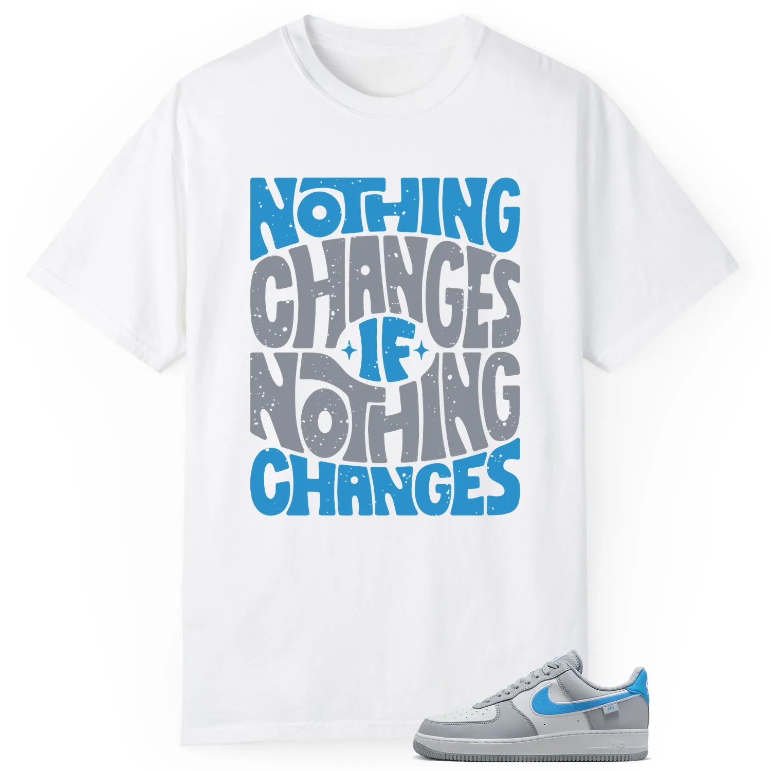 Air Force 1 Low '07 Next Nature Wolf Grey University Blue Style: Nothing Changes Tee HM0721-001 T-Shirt, Sneaker Match Tee
