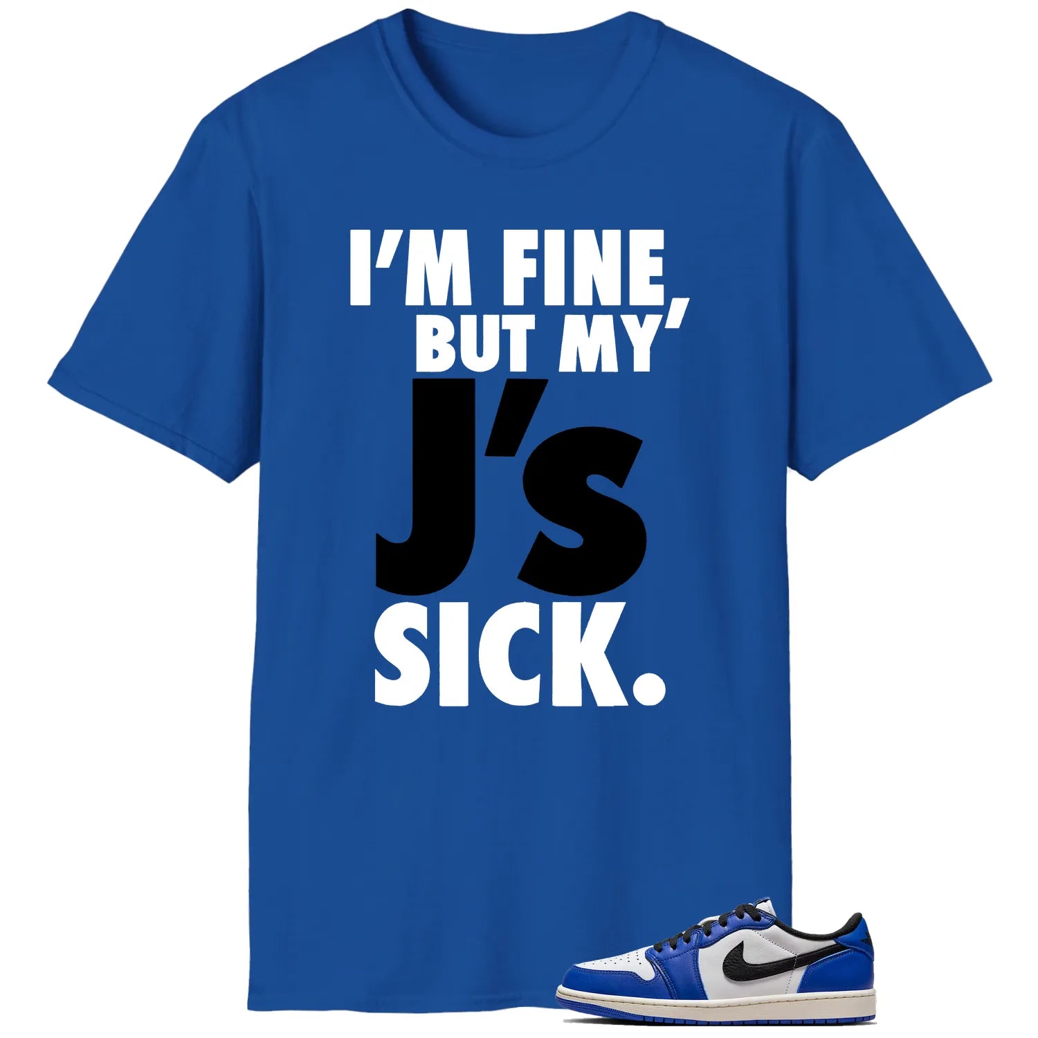 Air Jordan 1 Low Game Royal Lovers’ Sick J’s Shirt CZ0790-140 T-Shirt, Sneaker Match Tee