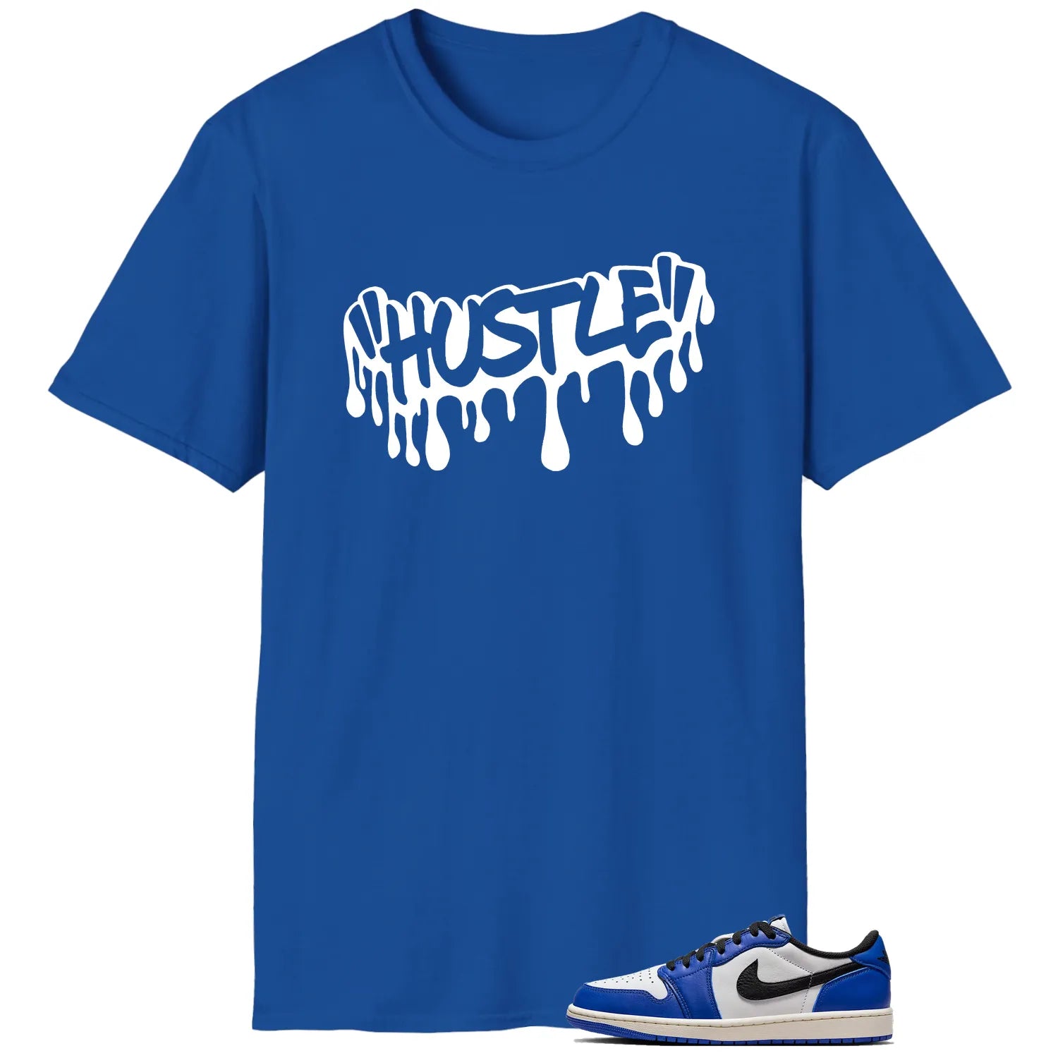 Hustle Drip Tee Matching Air Jordan 1 Low Game Royal CZ0790-140 T-Shirt, Sneaker Match Tee