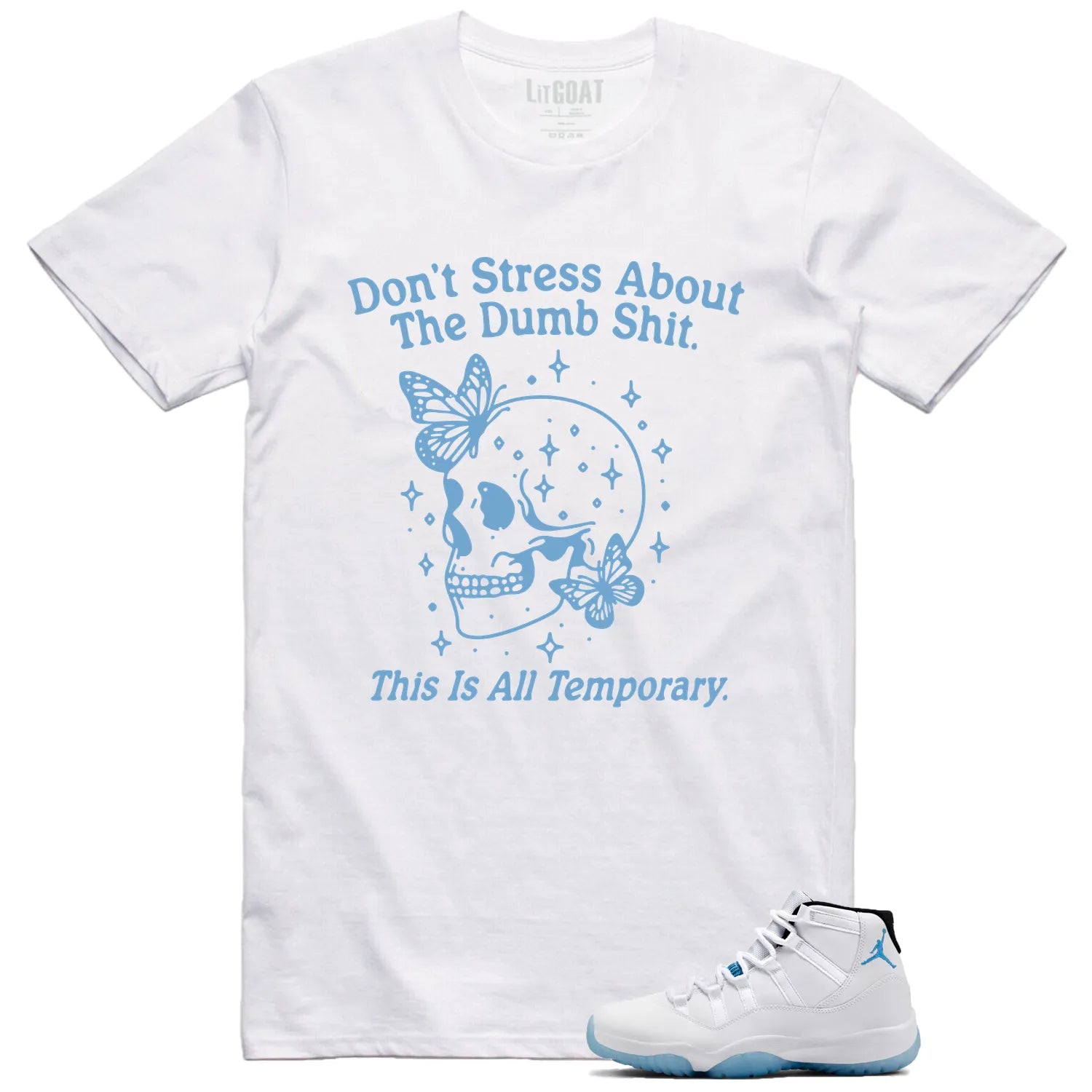 Style Jordan 11 Legend Blue With This Don’t Stress TShirt CT8012-104 T-Shirt, Sneaker Match Tee