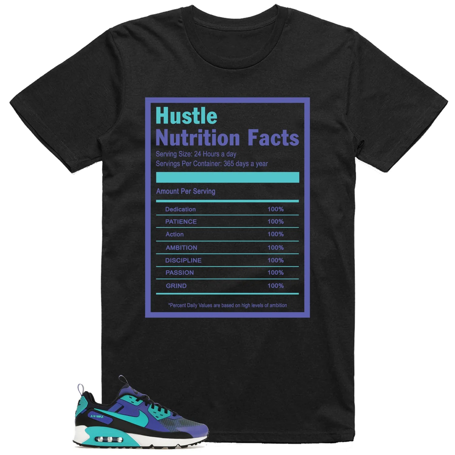 Hustle Facts: Motivational Graphic for Air Max 90 Drift Persian Violet FB2877-500 T-Shirt, Sneaker Match Tee