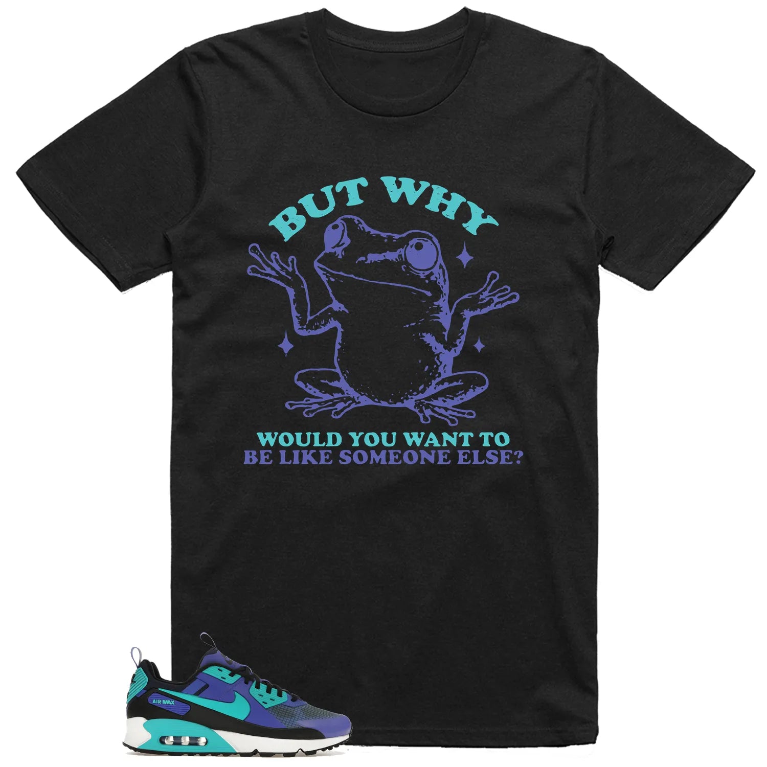 Funny But Why Shirt for Air Max 90 Drift Persian Violet FB2877-500 T-Shirt, Sneaker Match Tee