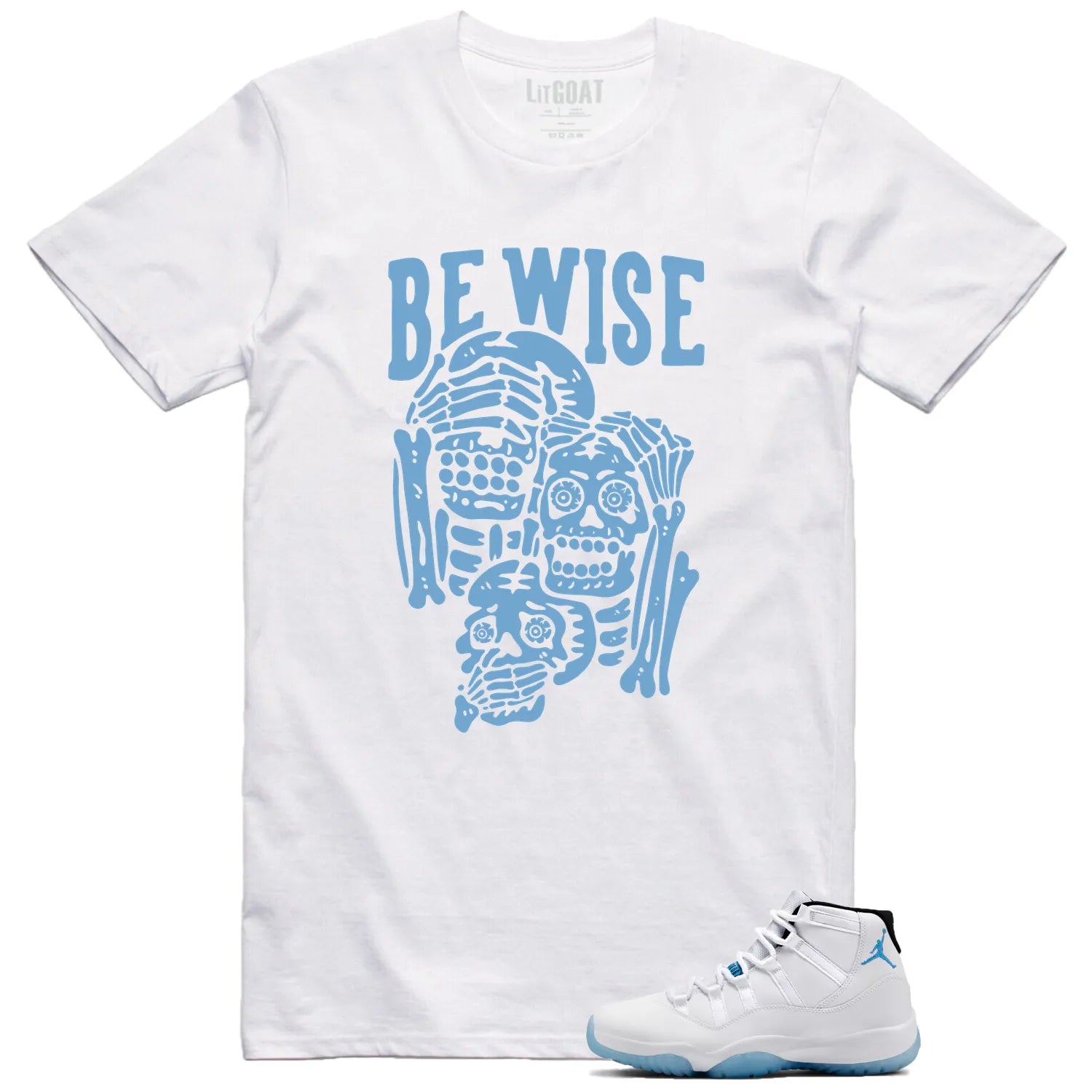 Jordan 11 Legend Blue ‘Be Wise’ Matching Shirt CT8012-104 T-Shirt, Sneaker Match Tee
