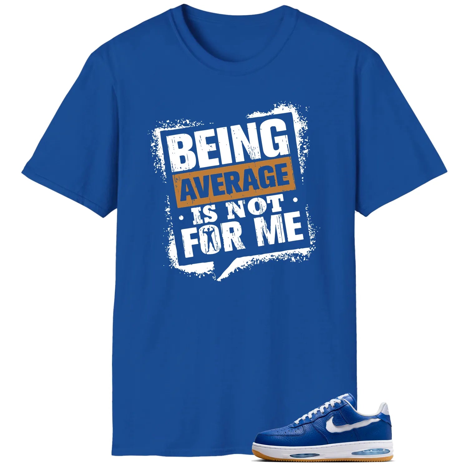 Average Not Me Tee Matches Air Force 1 Low Evo Team Royal Sneaker HF3630-400 T-Shirt, Sneaker Match Tee