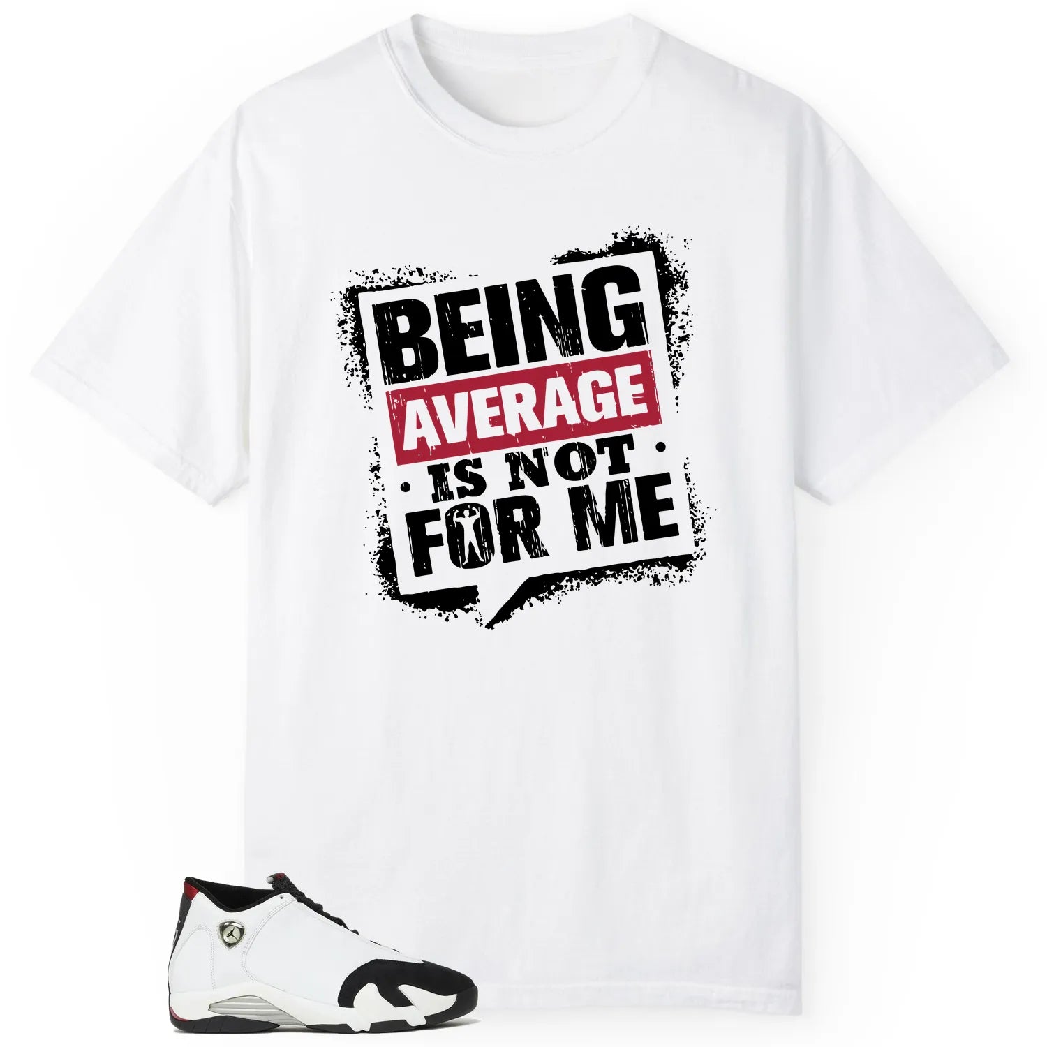 Average Not Me Tee Matches Air Jordan 14 Black Toe 2024 Sneaker 487471-160 T-Shirt, Sneaker Match Tee