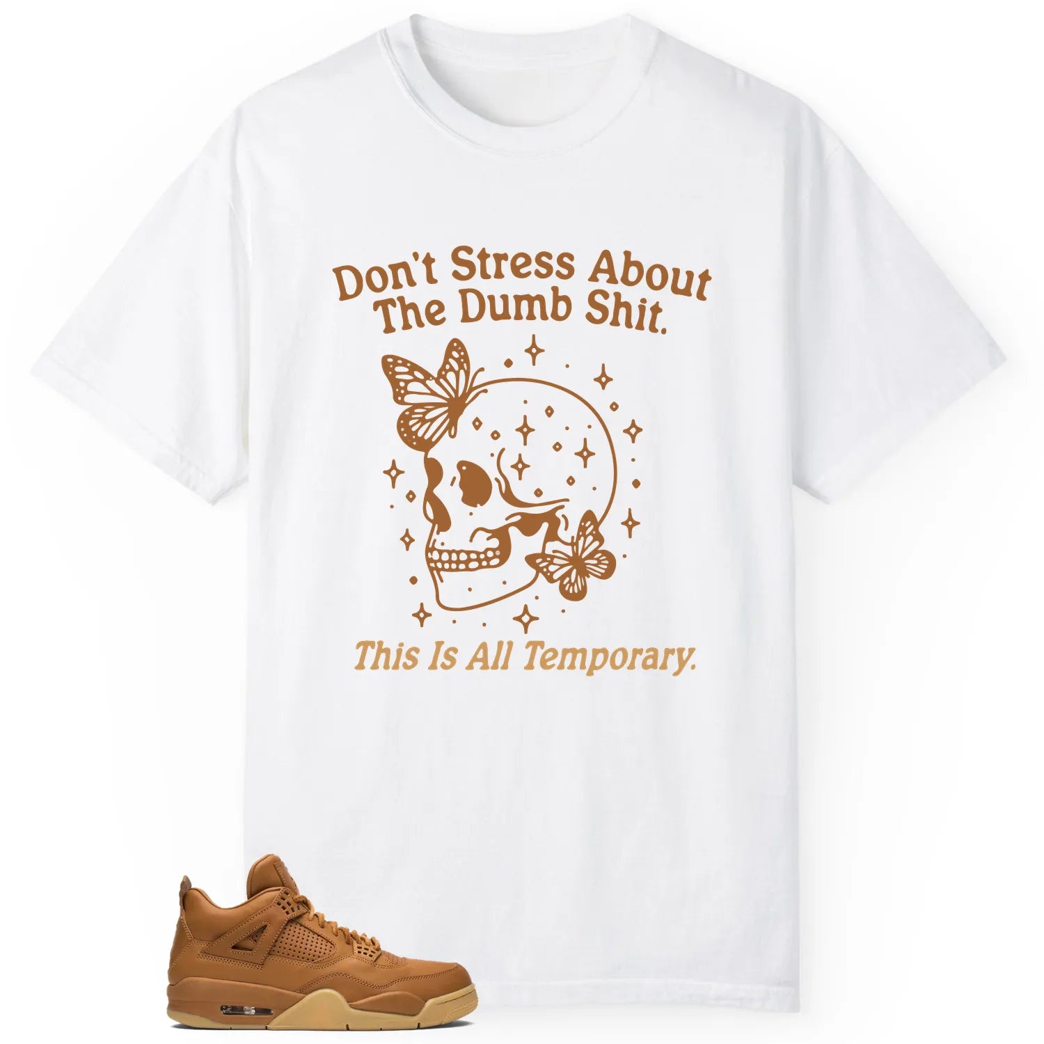 Style Jordan 4 Retro Ginger Wheat With This Don’t Stress TShirt 819139-205 T-Shirt, Sneaker Match Tee