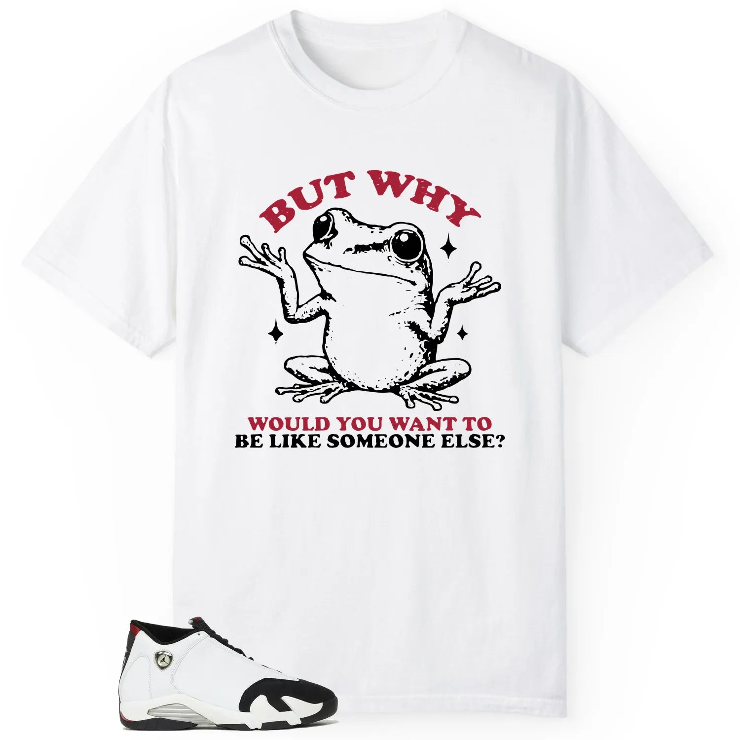 Funny But Why Shirt for Air Jordan 14 Black Toe 2024 487471-160 T-Shirt, Sneaker Match Tee