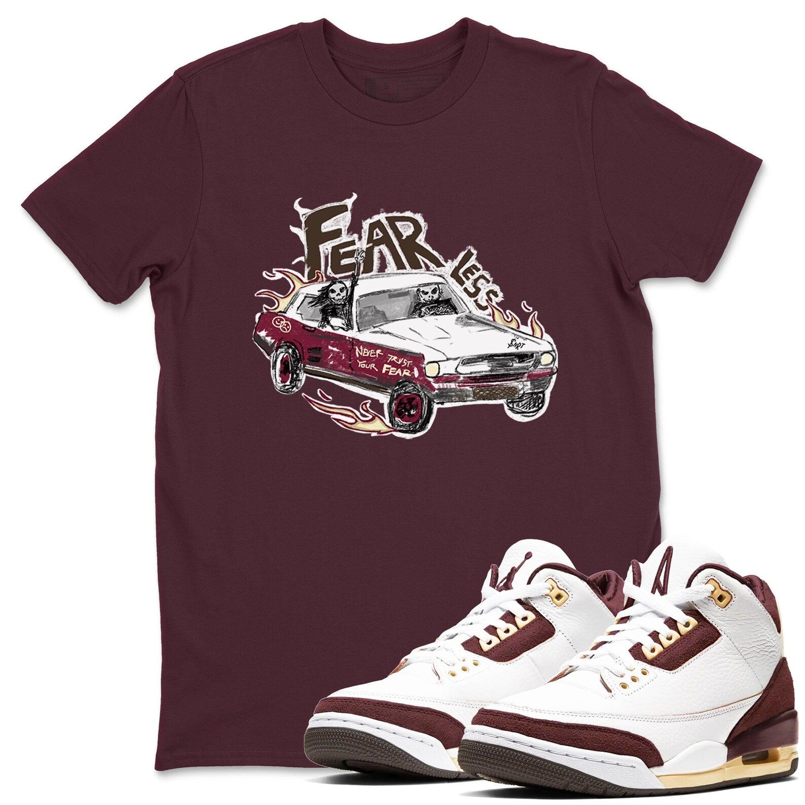 Fearless Car Unisex Shirts To Match Jordans 3s A Ma Maniere x Burgundy Crush, FZ4811-100 T-Shirt, Sneaker Match Tee