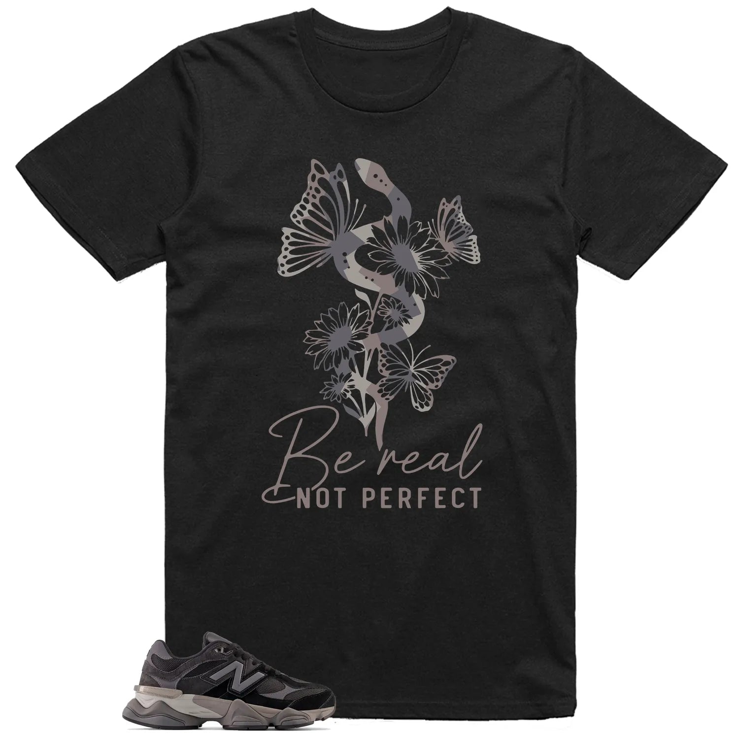Be Real Tee to Match New Balance 9060 Black Castlerock Grey U9060BLK T-Shirt, Sneaker Match Tee