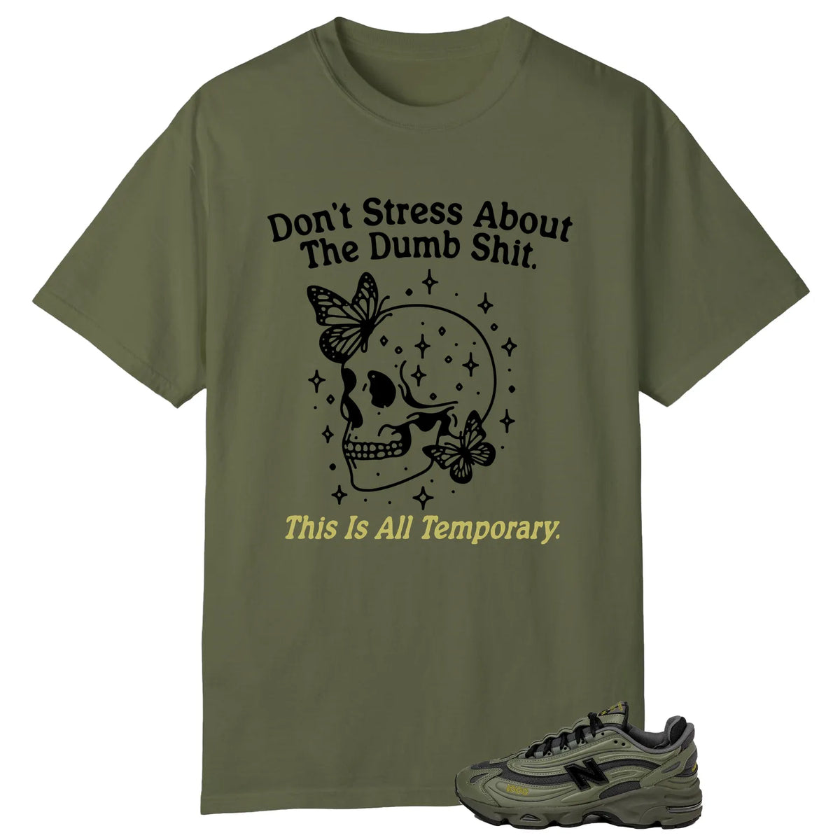 Style New Balance 1000 Dark Olivine With This Don’t Stress TShirt M1000EA T-Shirt, Sneaker Match Tee
