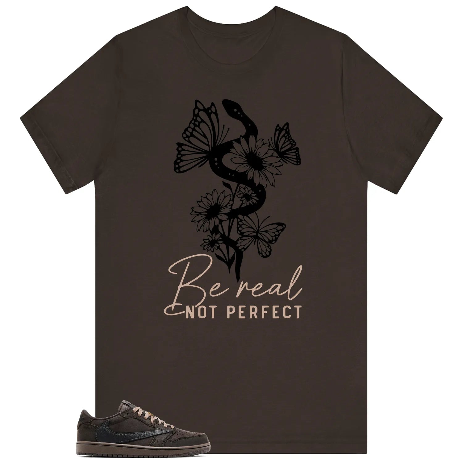 Be Real Tee to Match Travis Scott x Air Jordan 1 Low OG Velvet Brown DM7866-202 T-Shirt, Sneaker Match Tee