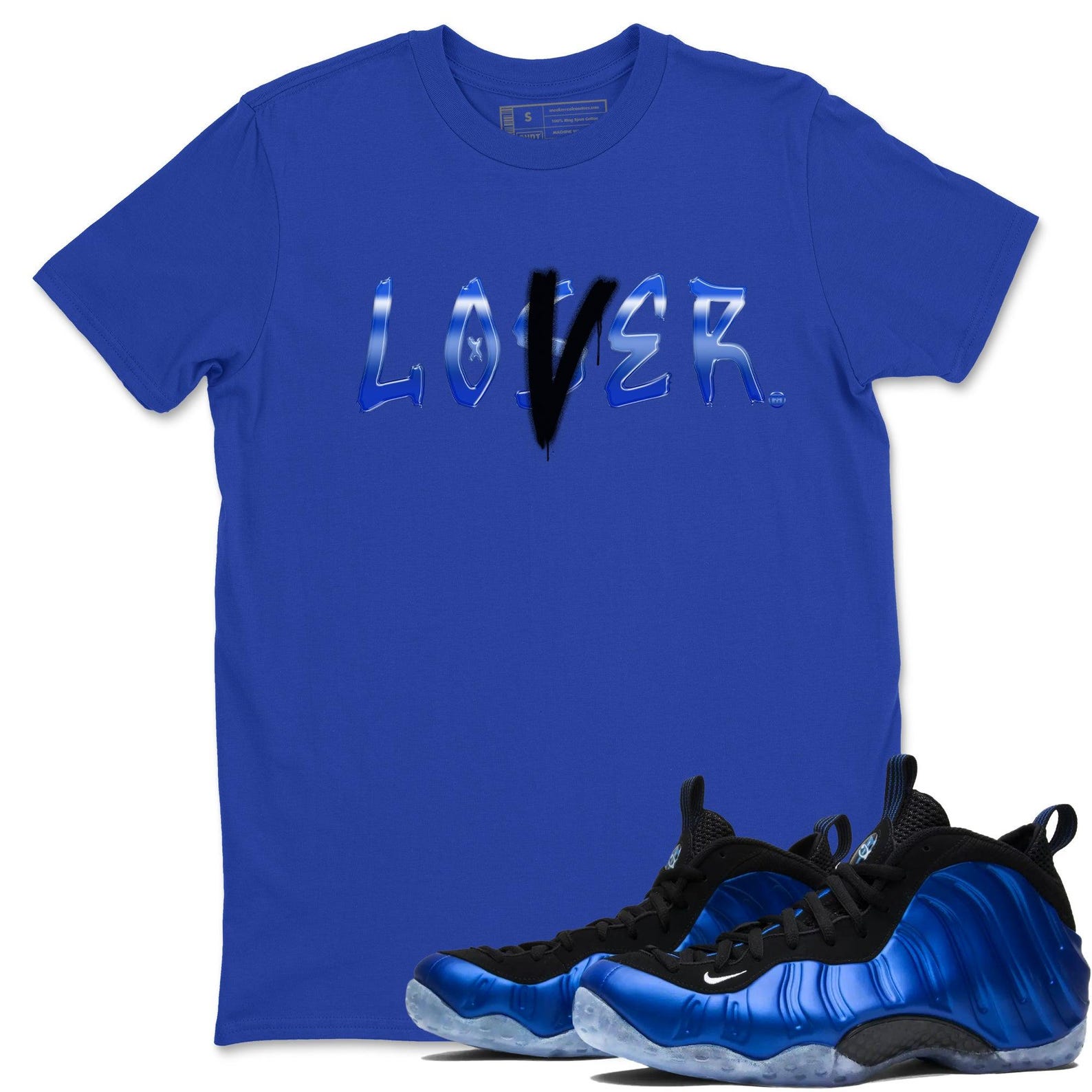 Loser Lover Sneaker T Shirts To Match Jordans Foamposite One Royal, FQ8181-511 T-Shirt, Sneaker Match Tee