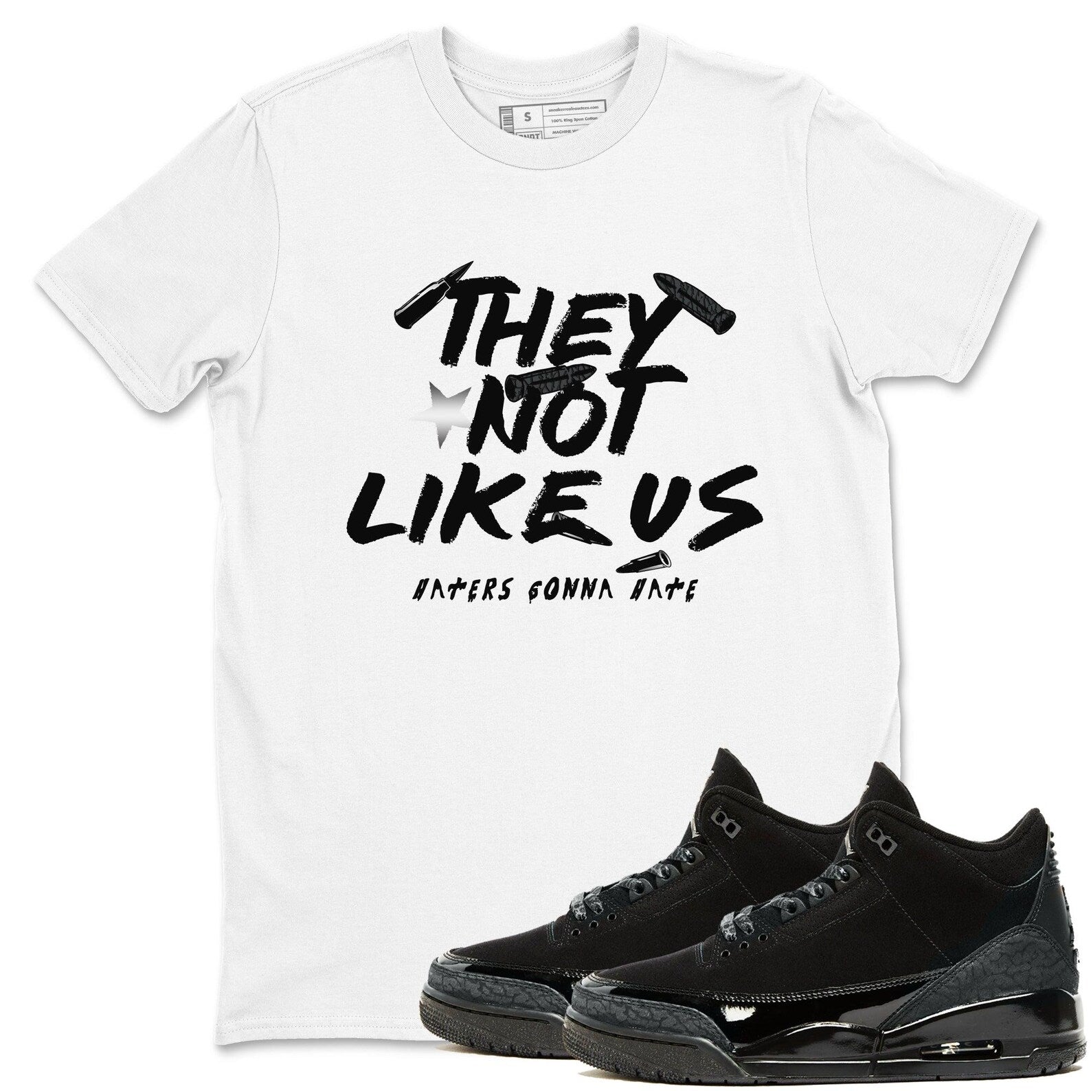 They Not Like Us Crew Neck T-Shirt To Match Jordans AJ3 Black Cat, CT8532-001 T-Shirt, Sneaker Match Tee