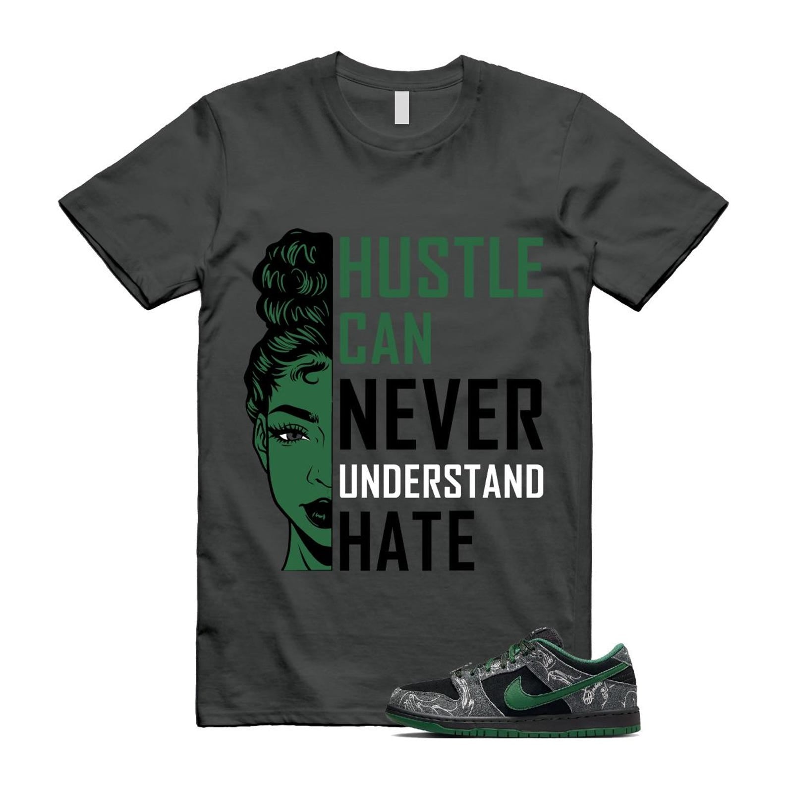 Dunk There Skateboards Grey Black Gorge Green Summit White SB Low T Shirt Match Hustle Can Never Understand Hate HF7743-001 T-Shirt, Sneaker Match Tee