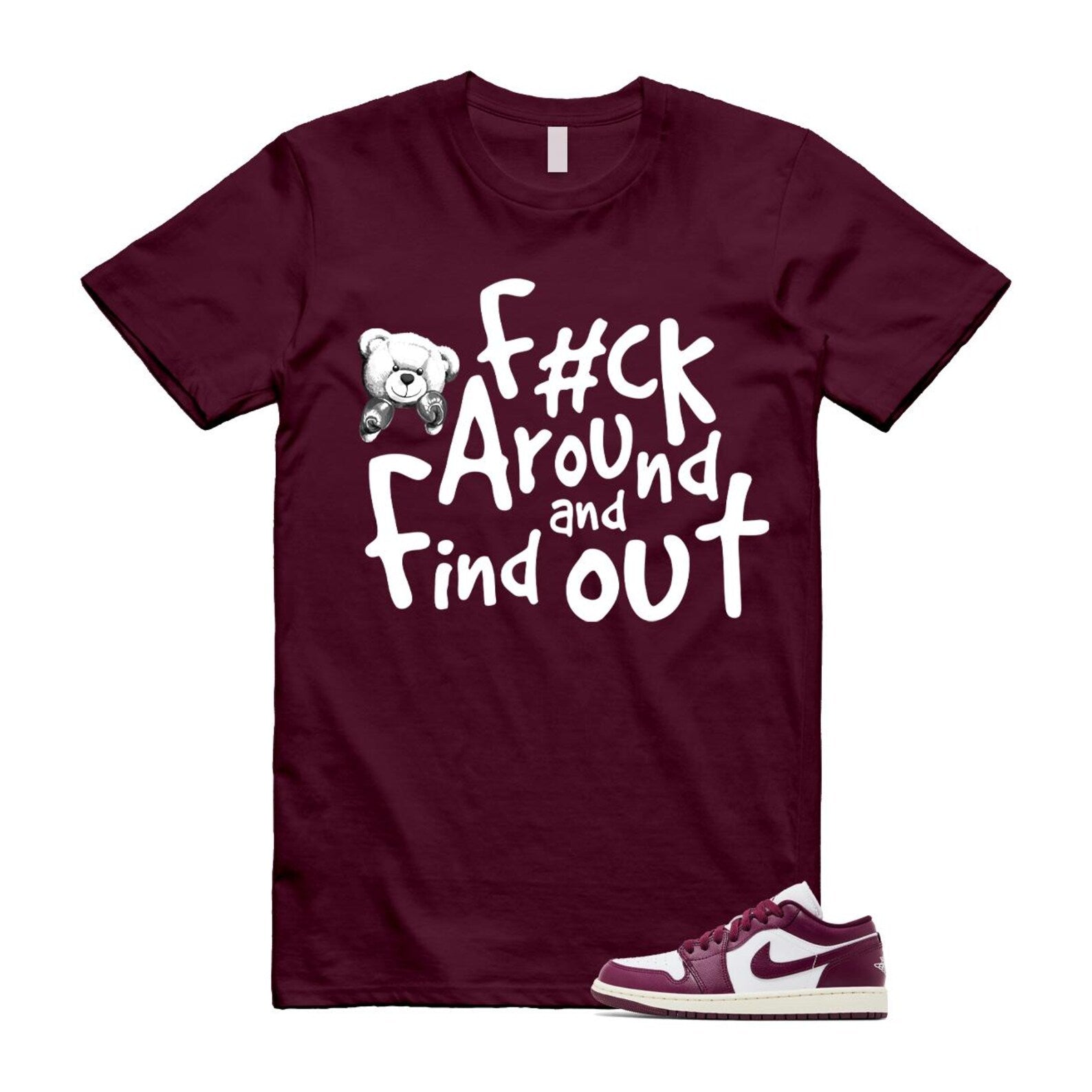 1 Bordeaux White Sail Maroon T Shirt Match FCK Around and Find Out DC0774-161 T-Shirt, Sneaker Match Tee