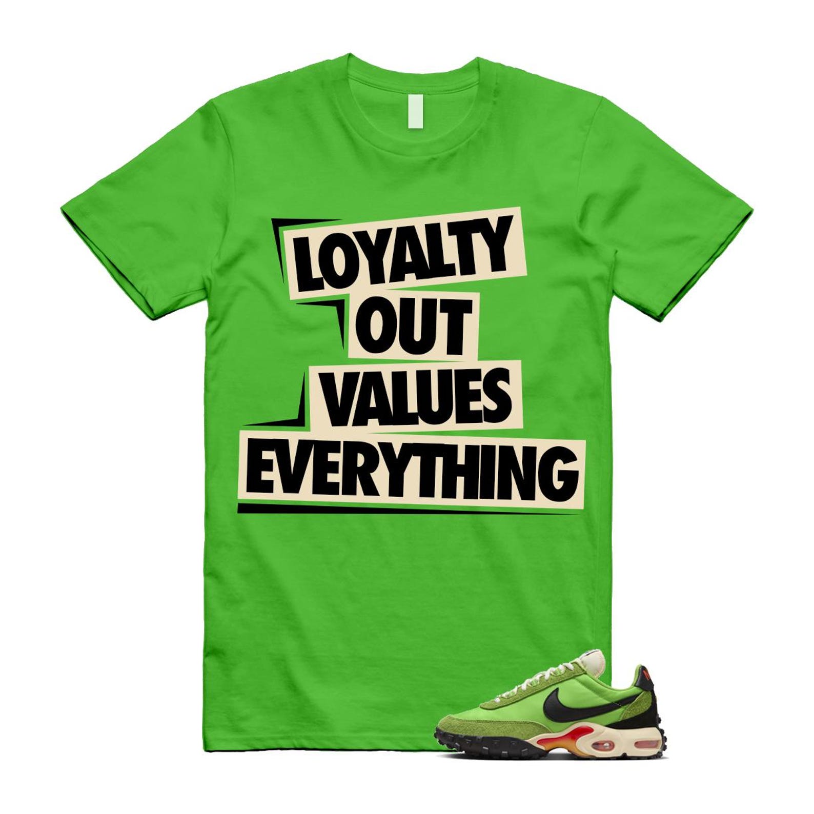 Air Max Waffle Green Racer Action Altitude Black Orange T Shirt Match LOYALTY OUT VALUES EVERYTHING FV6946-301 T-Shirt, Sneaker Match Tee