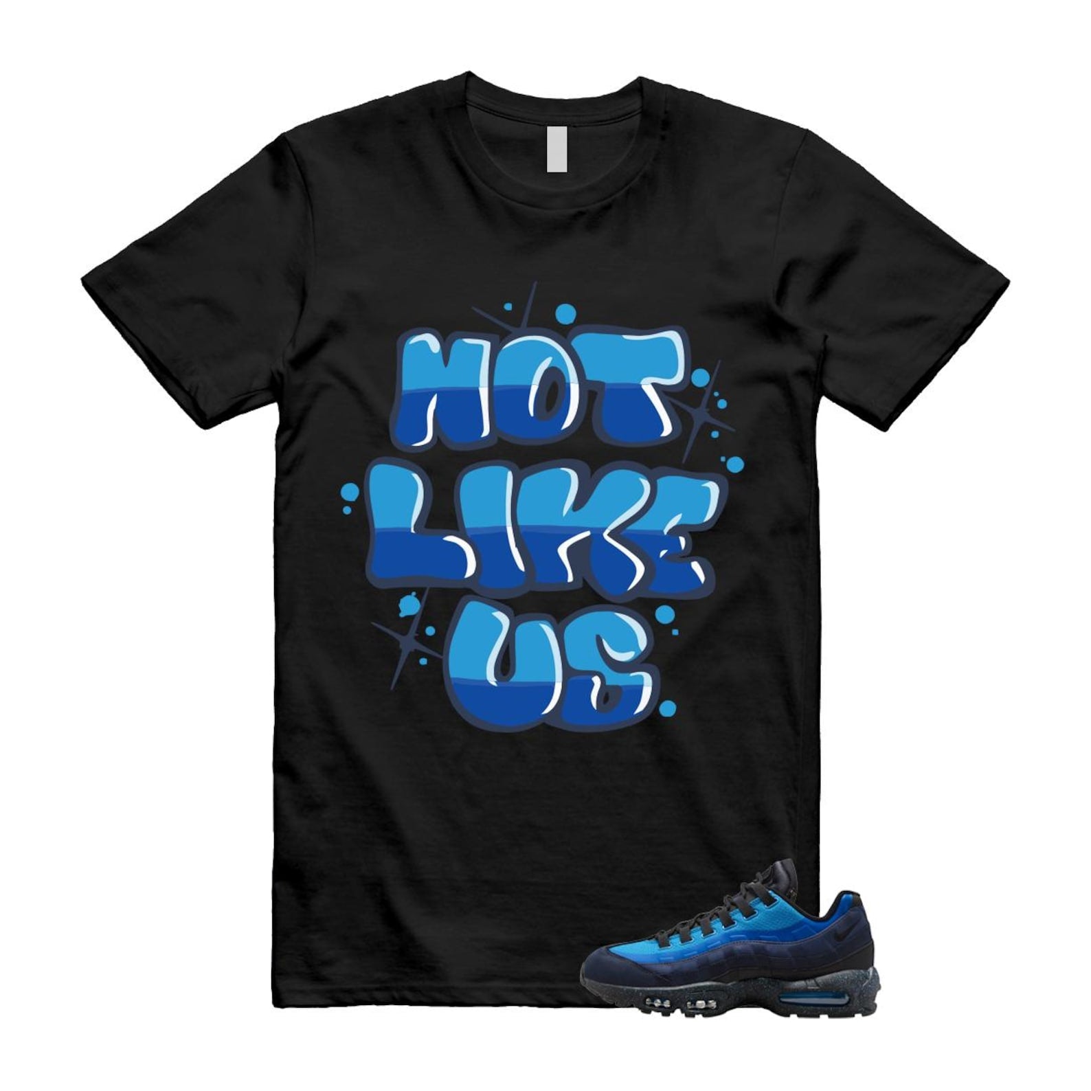 Air Max 95 Stash Obsidian Black Harbor Blue T Shirt Match Not Like Us HF5515-400 T-Shirt, Sneaker Match Tee