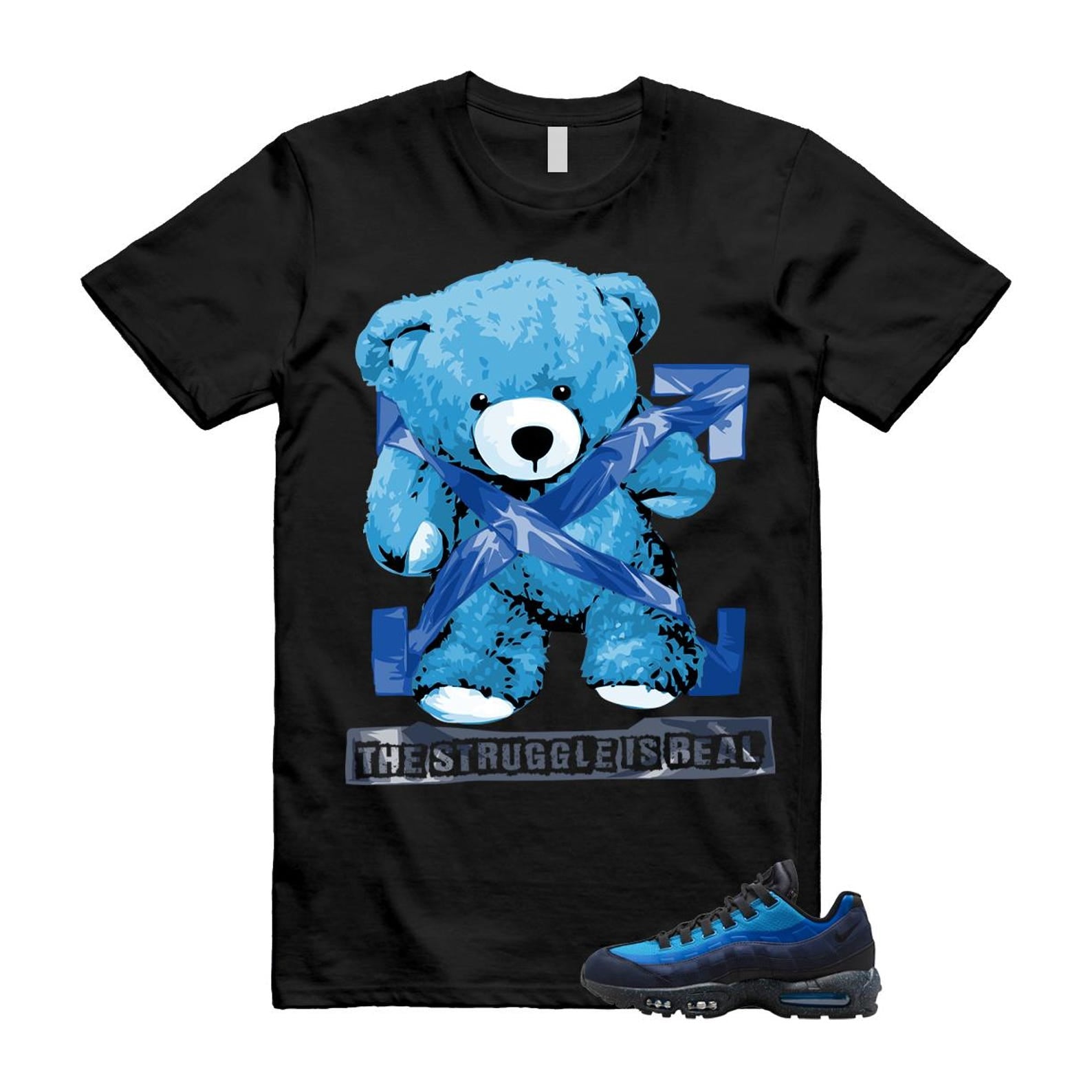 Air Max 95 Stash Obsidian Black Harbor Blue T Shirt Match The Struggle is Real HF5515-400 T-Shirt, Sneaker Match Tee