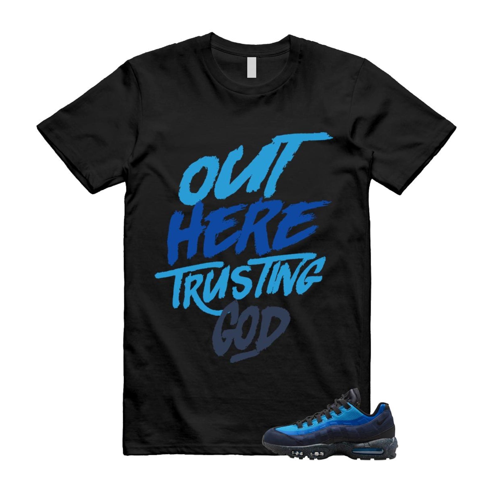 Air Max 95 Stash Obsidian Black Harbor Blue T Shirt Match Out Here Trusting God HF5515-400 T-Shirt, Sneaker Match Tee