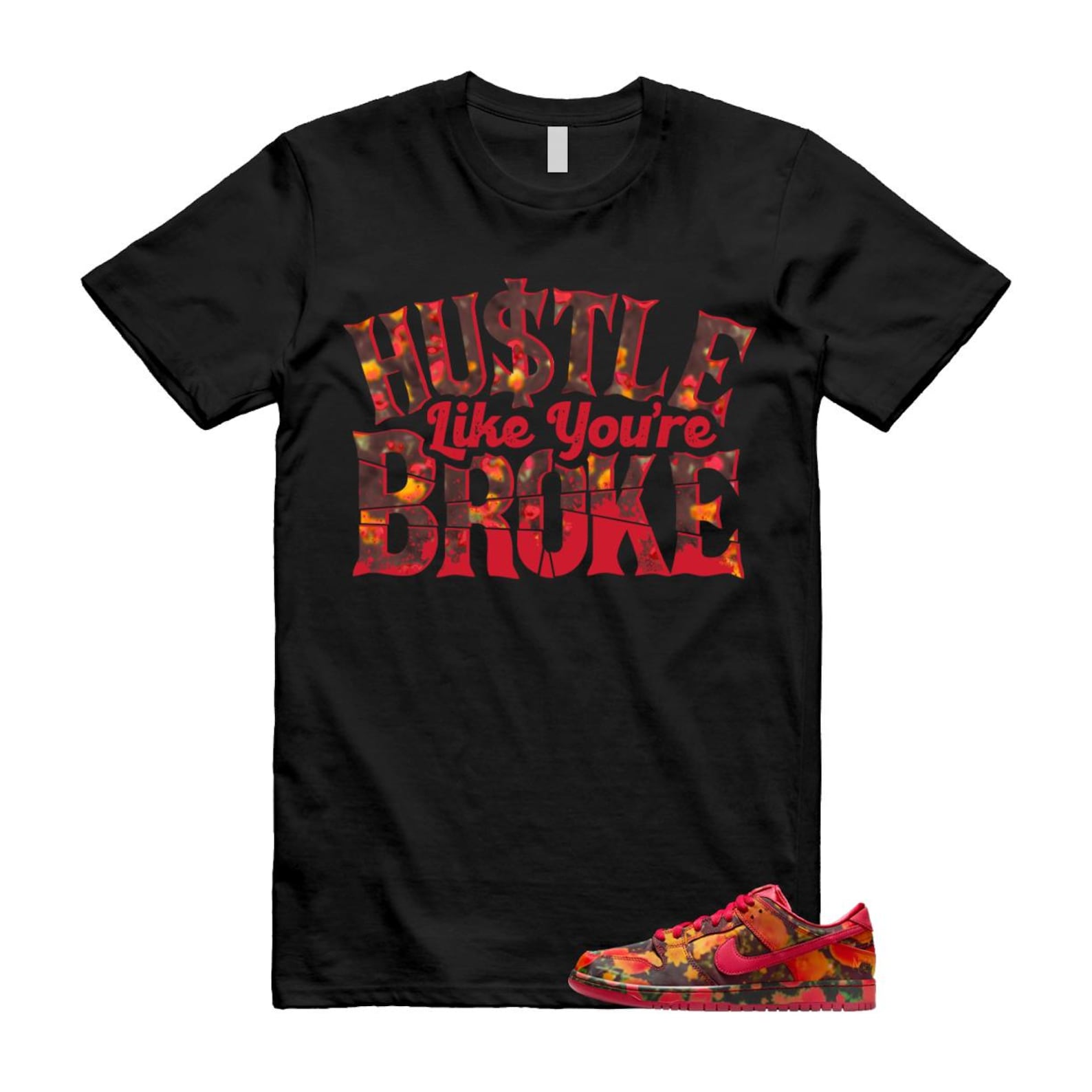 Dunk Oz Poppy Field Varsity Red University Gold T Shirt Match Hustle Like You're Broke FZ1291-600 T-Shirt, Sneaker Match Tee