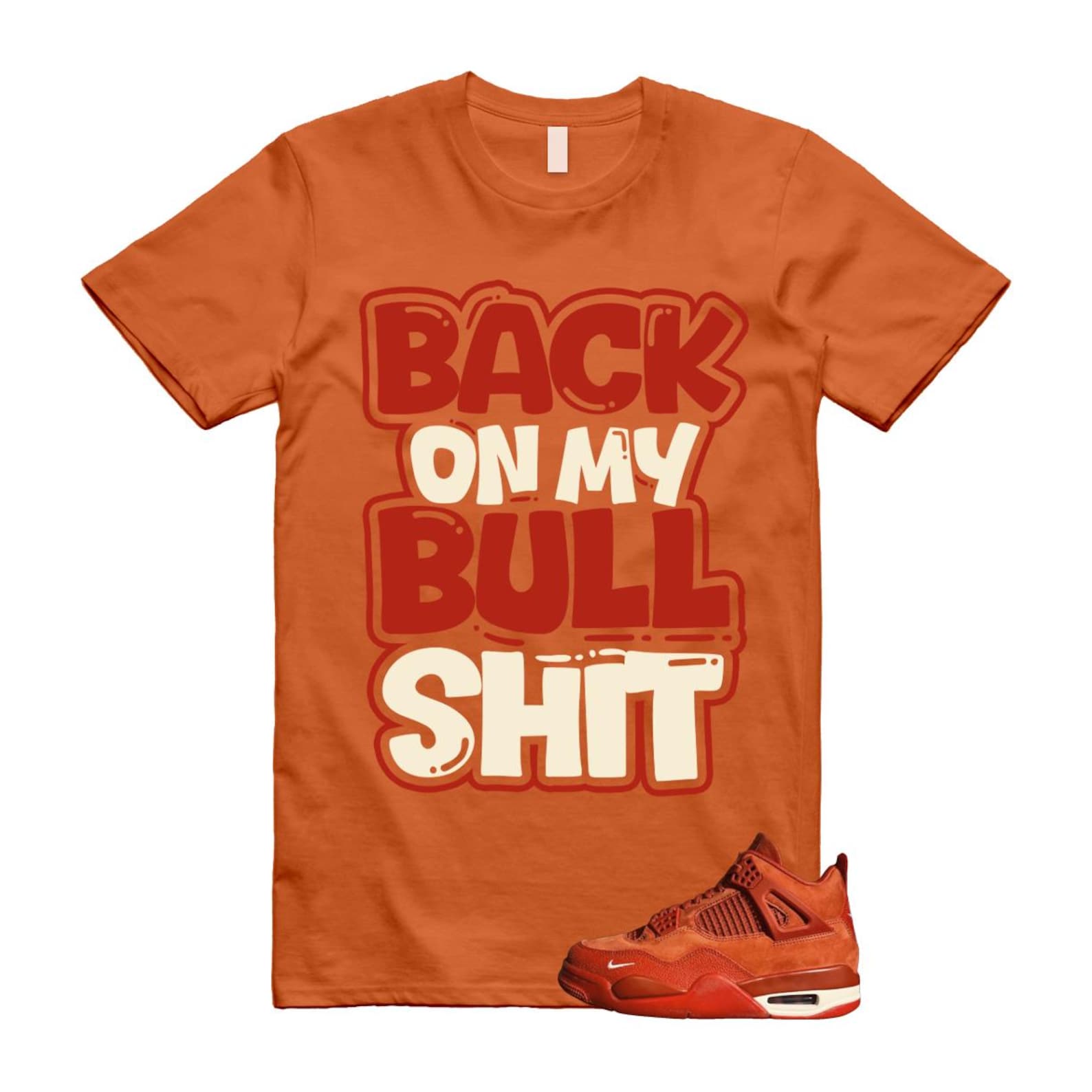4 Brick By Brick Cinnabar Firewood Orange T Shirt Match BULL, HF4340-800 Sneaker Match Tees T-Shirt, Sneaker Match Tee