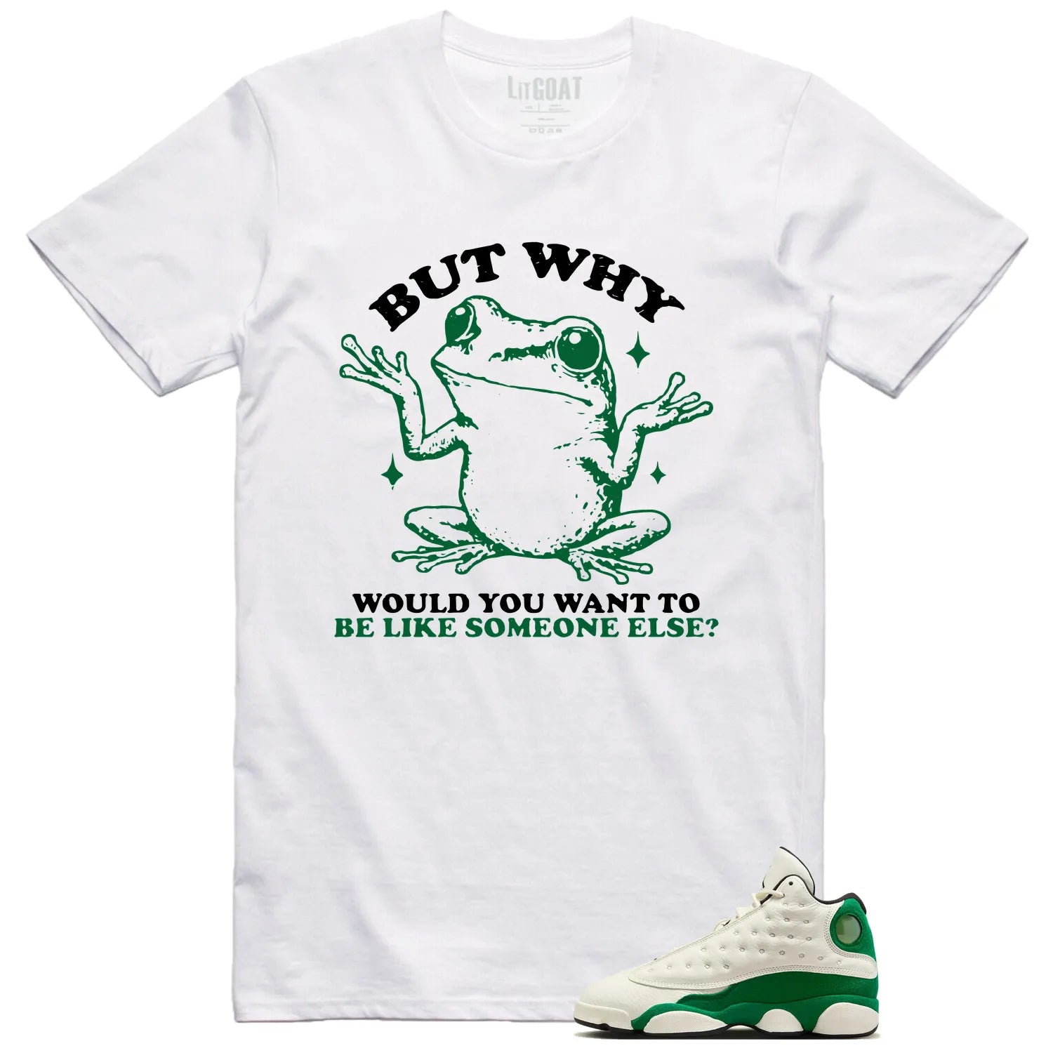Funny But Why Shirt for Air Jordan 13 Pine Green 2025 HQ0779-103 T-Shirt, Sneaker Match Tee