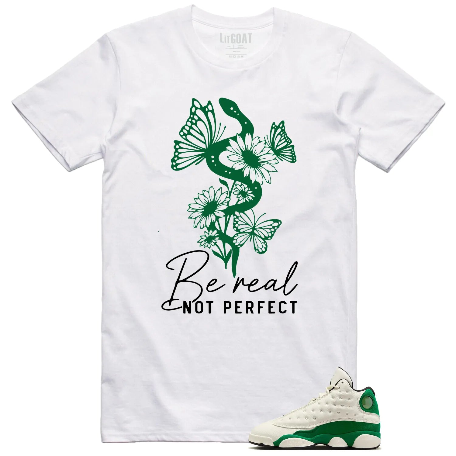 Be Real T-Shirt to Match Air Jordan 13 Pine Green 2025 HQ0779-103 T-Shirt, Sneaker Match Tee