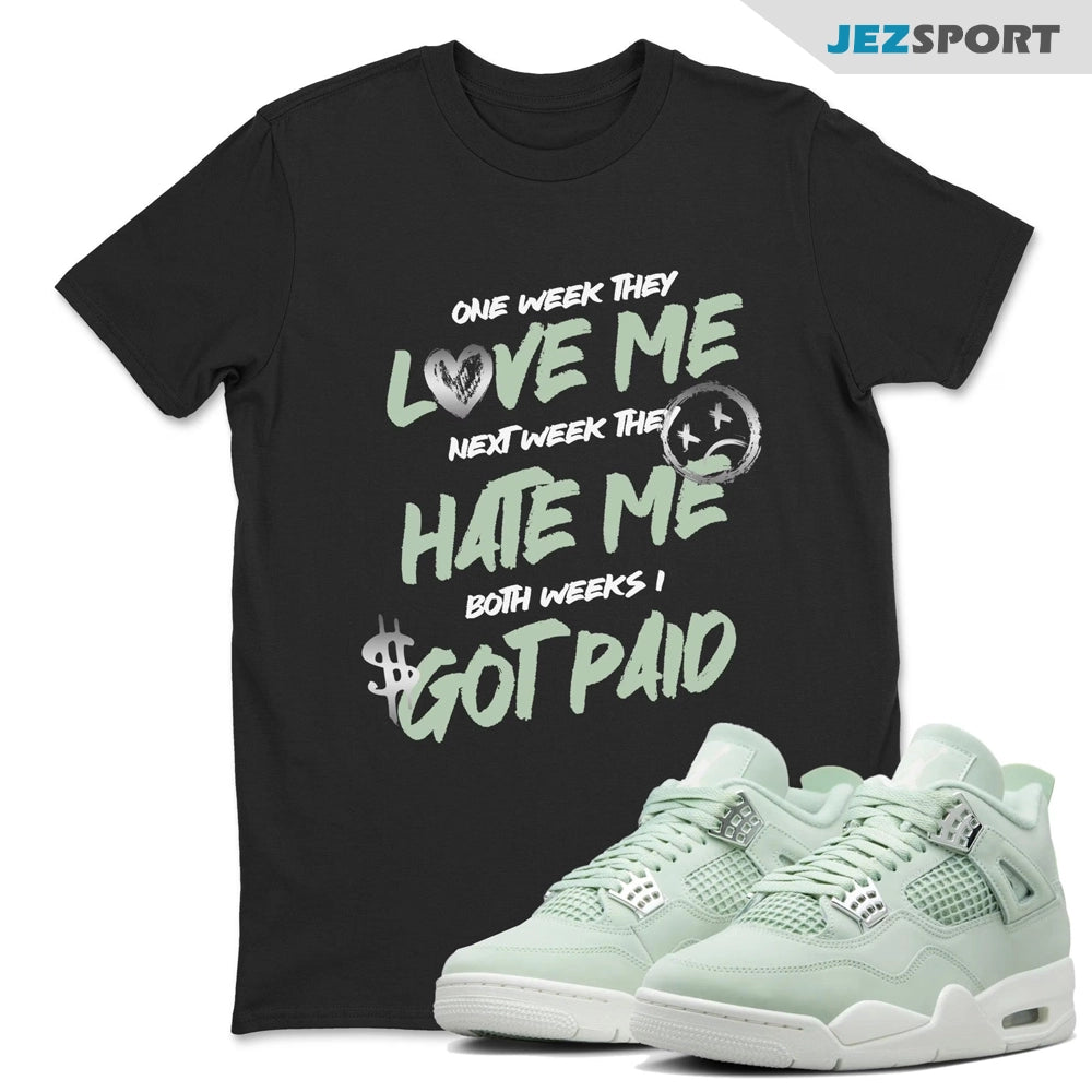 I Got Paid Sneaker Shirts To Match Jordans 4s Abundance AJ4 Seafoam, HV0823-003 Sneaker Match Tees T-Shirt, Sneaker Match Tee