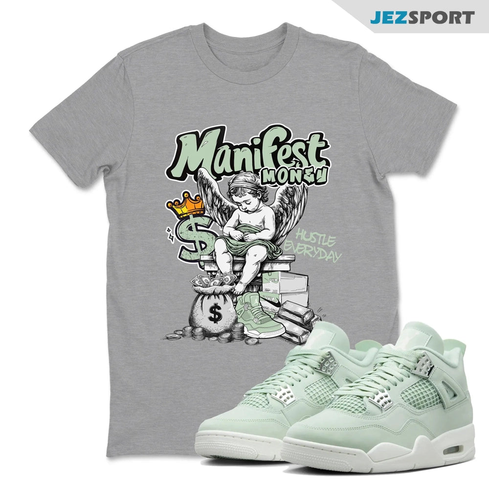 Manifest Money Sneaker Shirts To Match Jordans 4s Abundance AJ4 Seafoam, HV0823-003 Sneaker Match Tees T-Shirt, Sneaker Match Tee