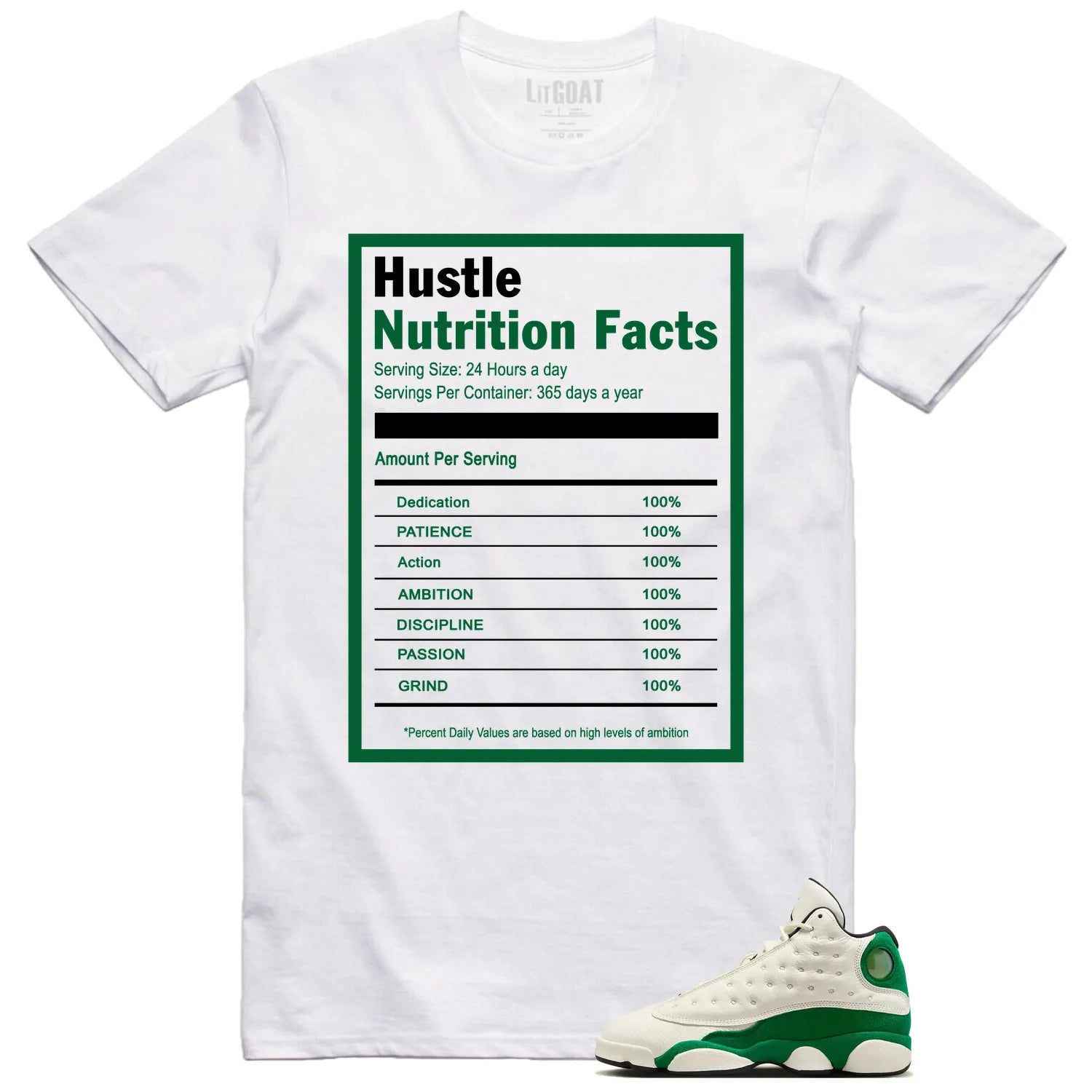 Hustle Facts: Motivational Graphic for Air Jordan 13 Pine Green 2025 HQ0779-103 T-Shirt, Sneaker Match Tee